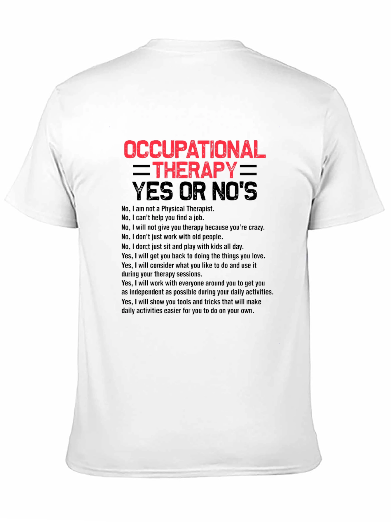Occupational Therapy Yes Or Nos T-Shirt