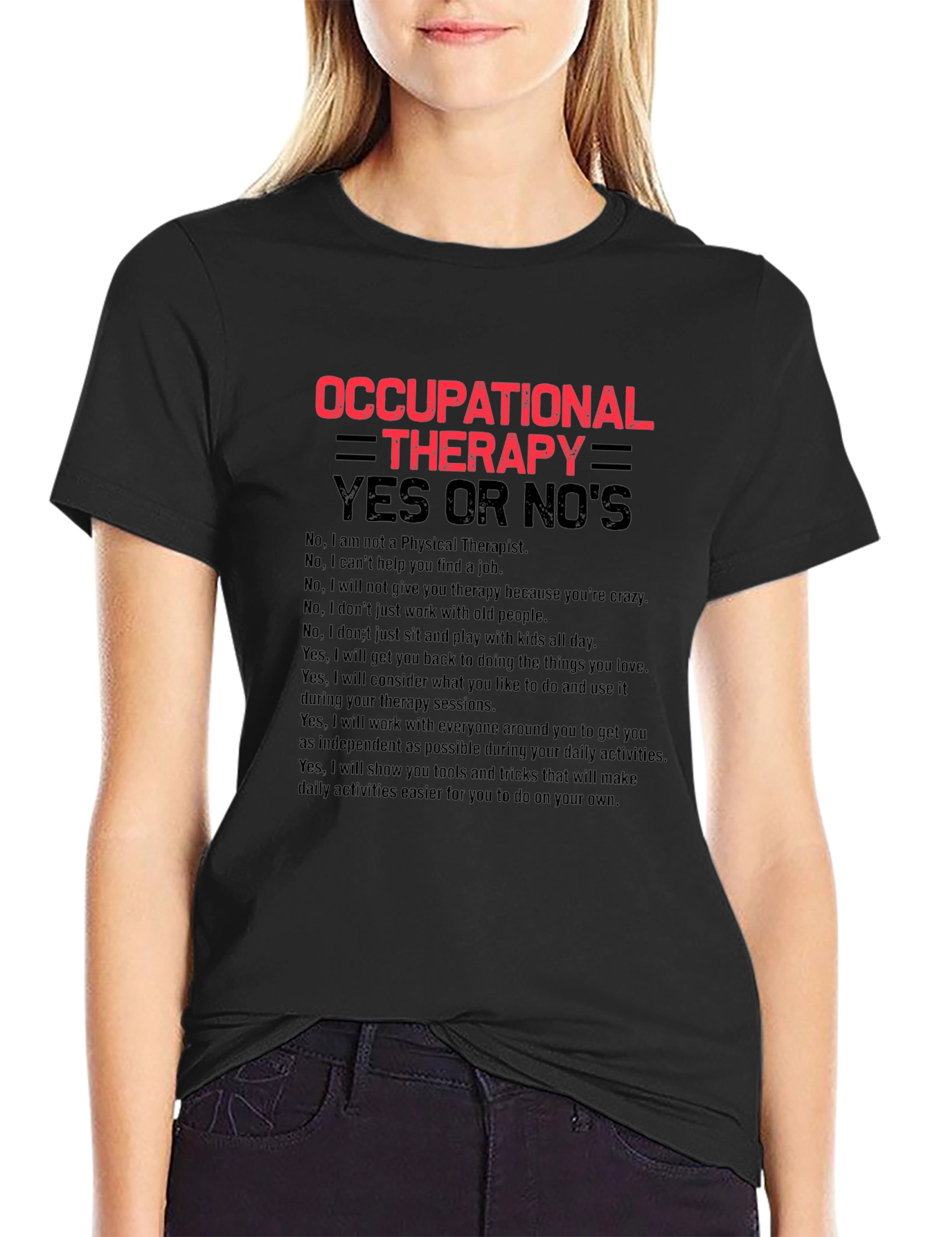 Occupational Therapy Yes Or Nos T-Shirt