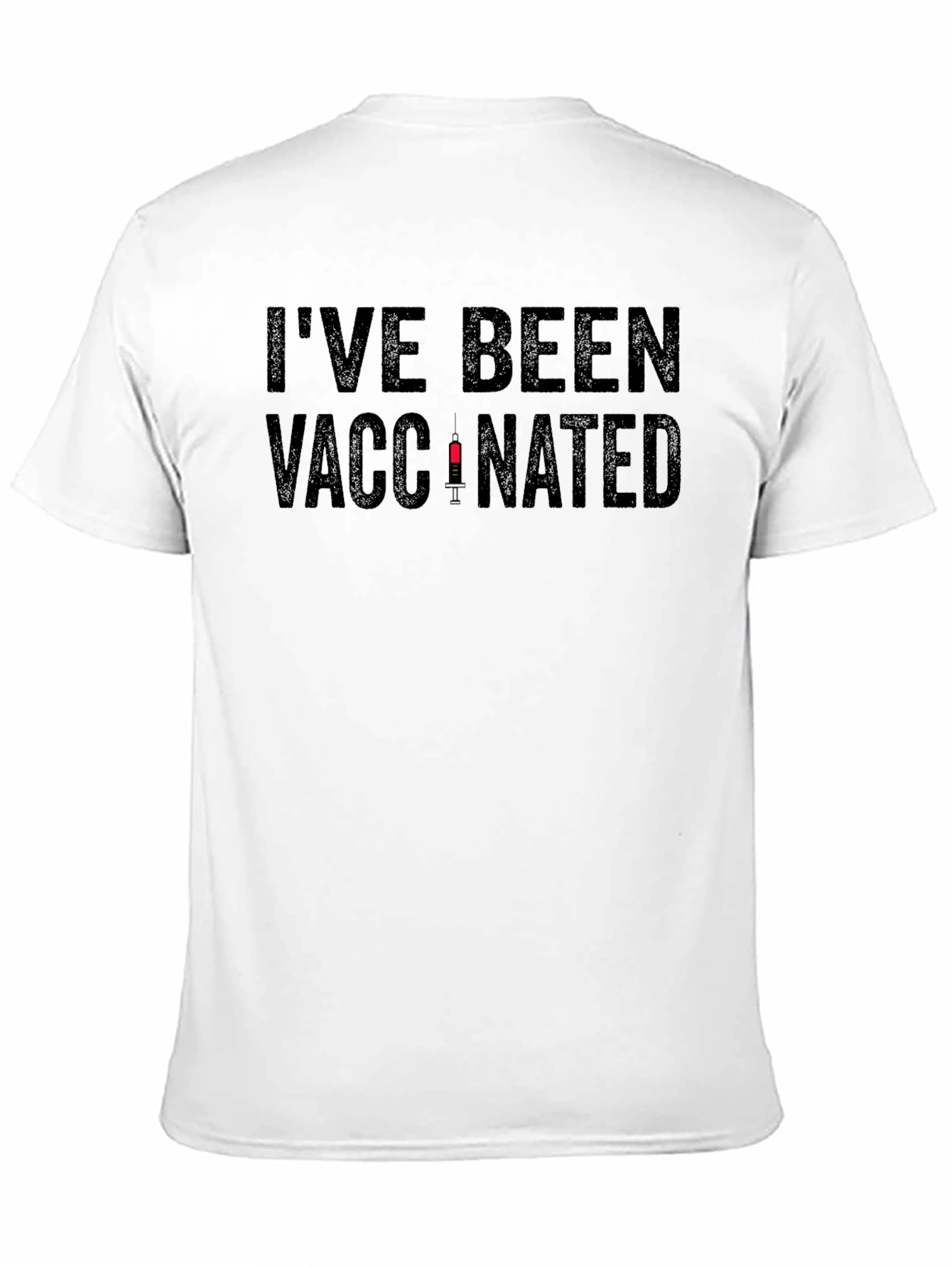 Ive Been Vaccinated T-Shirt - Novelty Graphic Tee