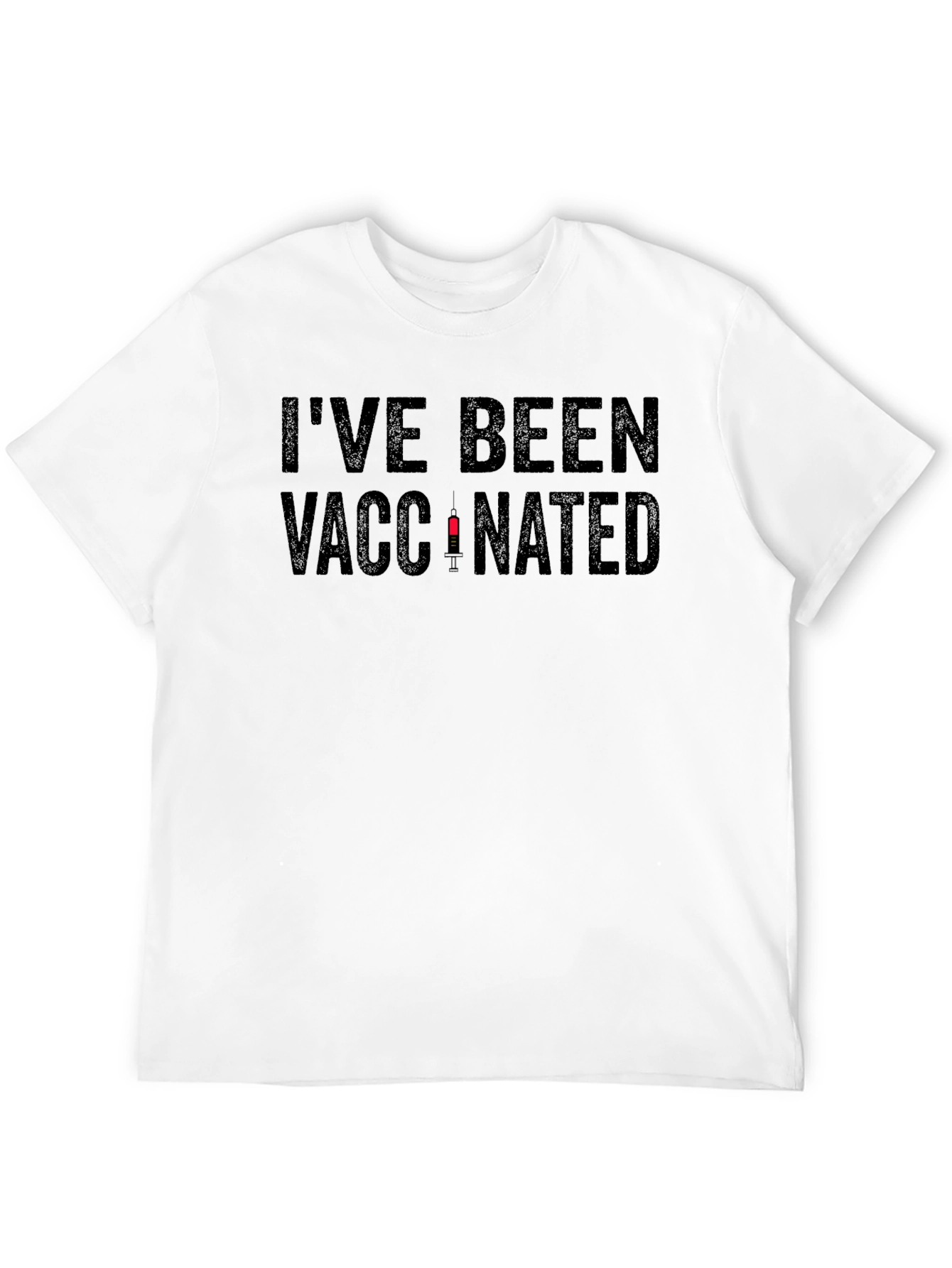 Ive Been Vaccinated T-Shirt - Novelty Graphic Tee