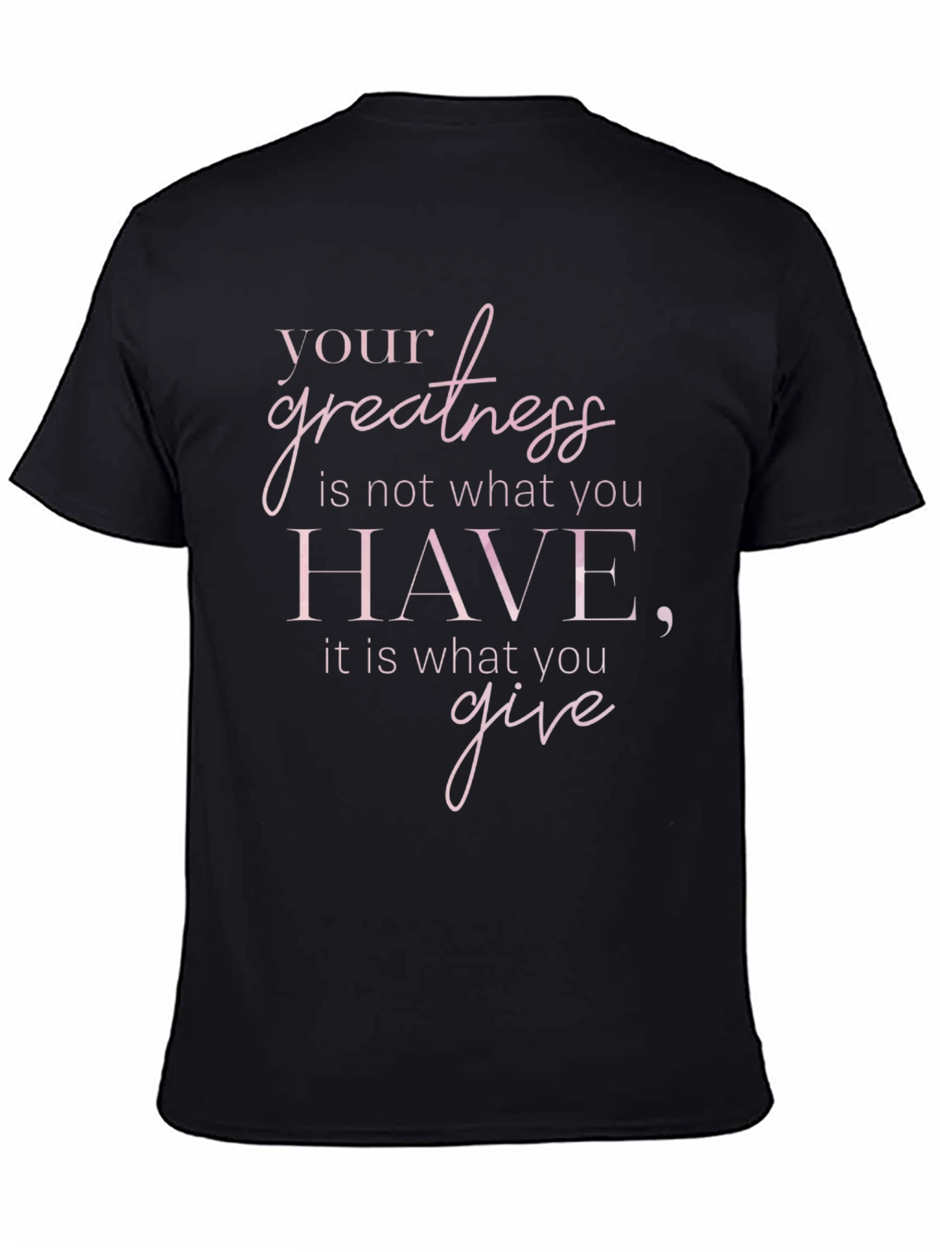 Your Greatness T-Shirt - Inspirational Tee