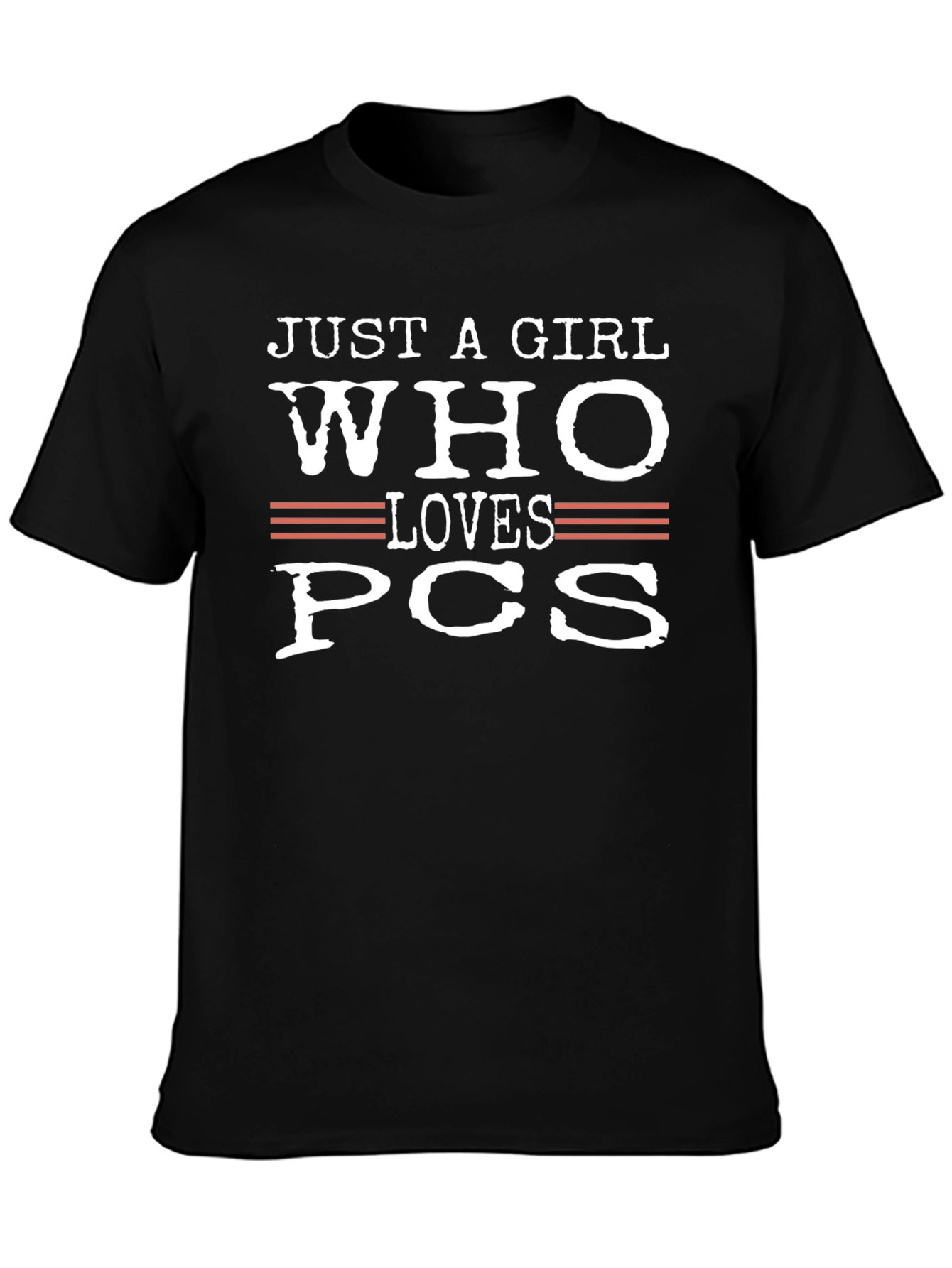 Just a Girl Who Loves PCs T-Shirt