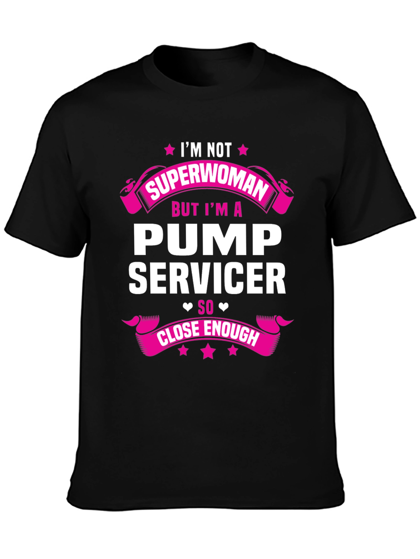 Pump Servicer T-Shirt: Im Not Superwoman