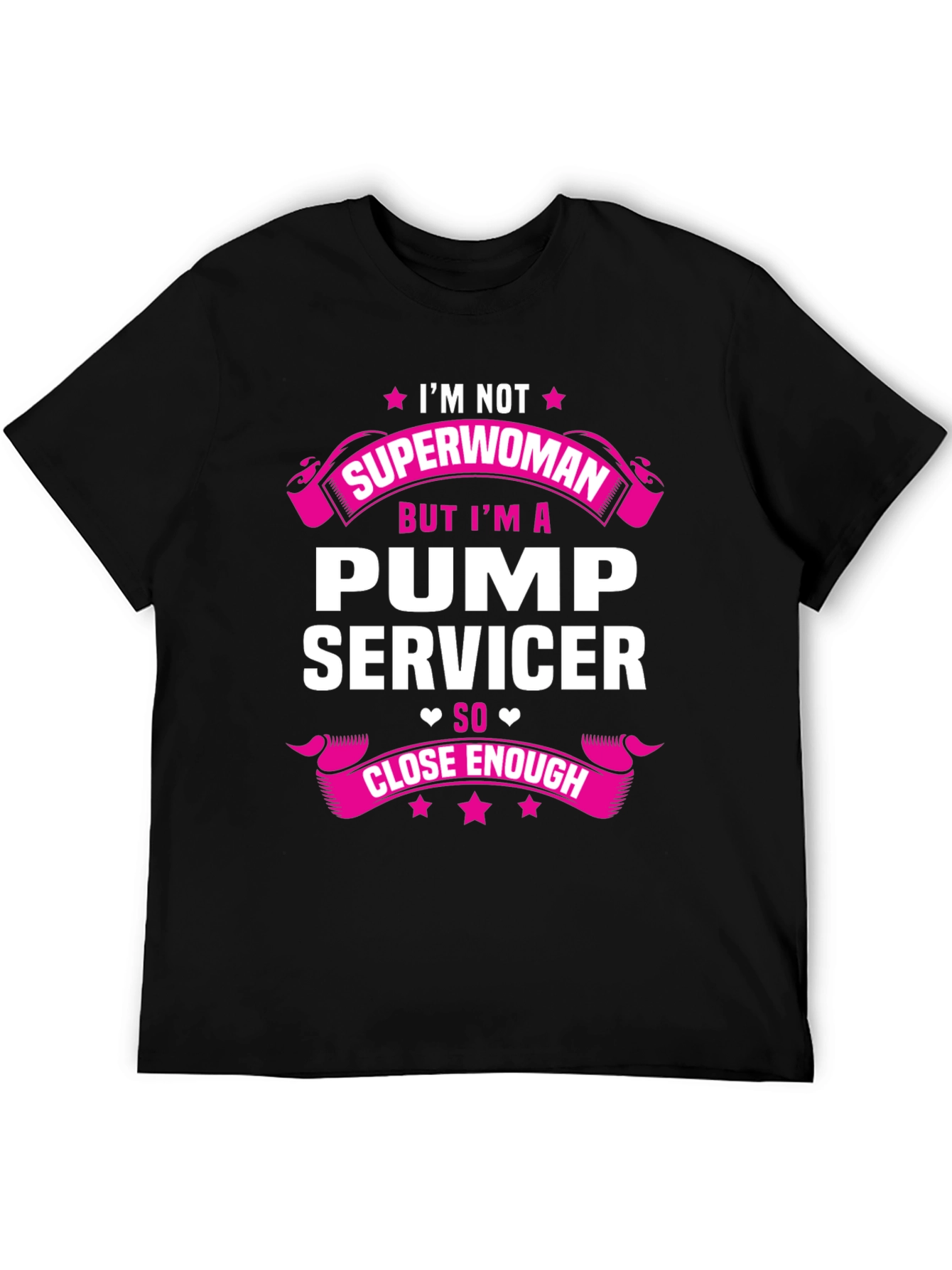 Pump Servicer T-Shirt: Im Not Superwoman