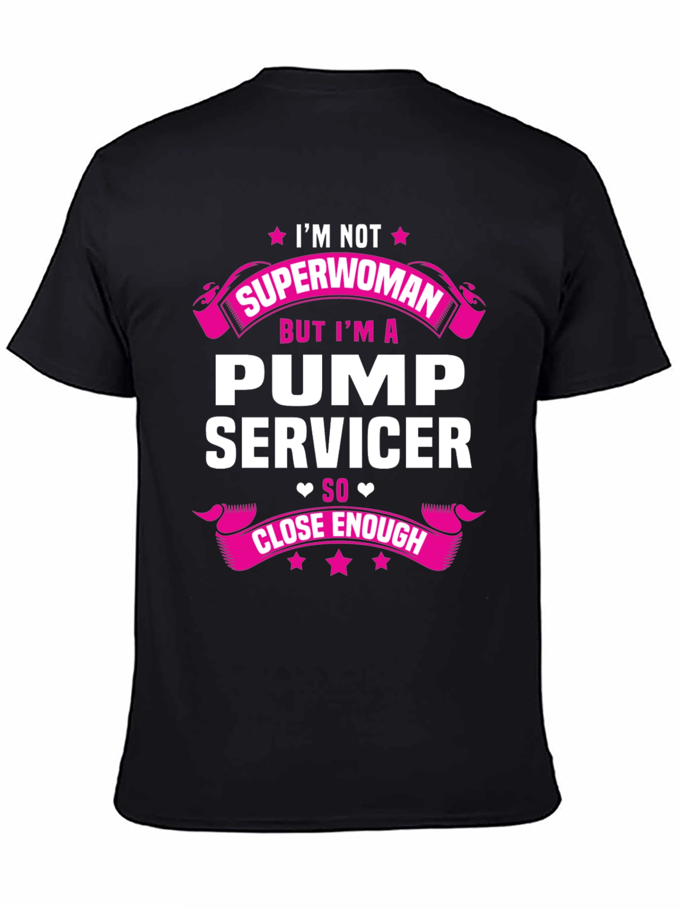 Pump Servicer T-Shirt: Im Not Superwoman
