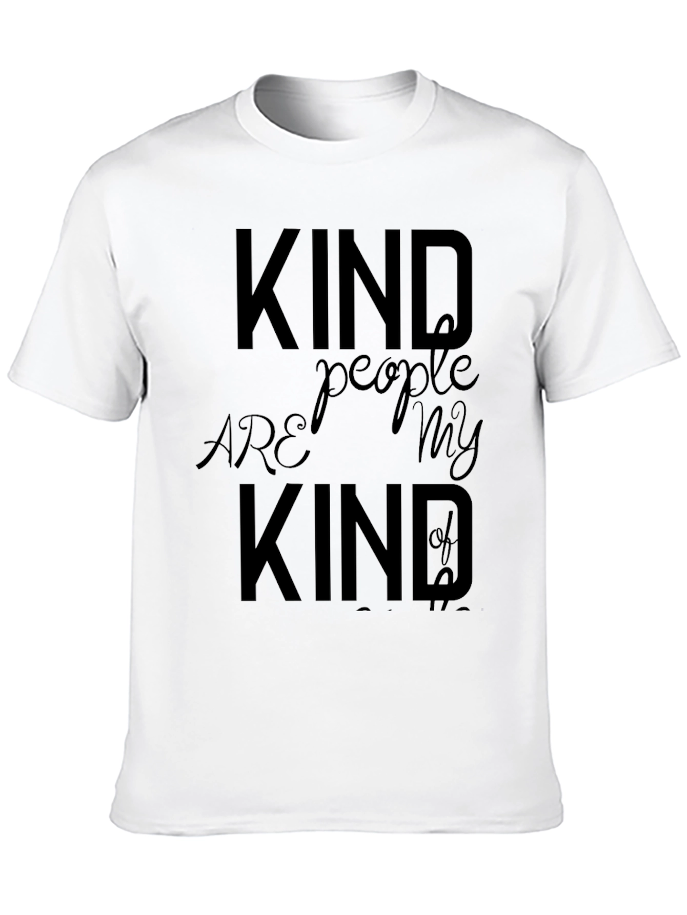 Kind People are My Kind of People T-Shirt