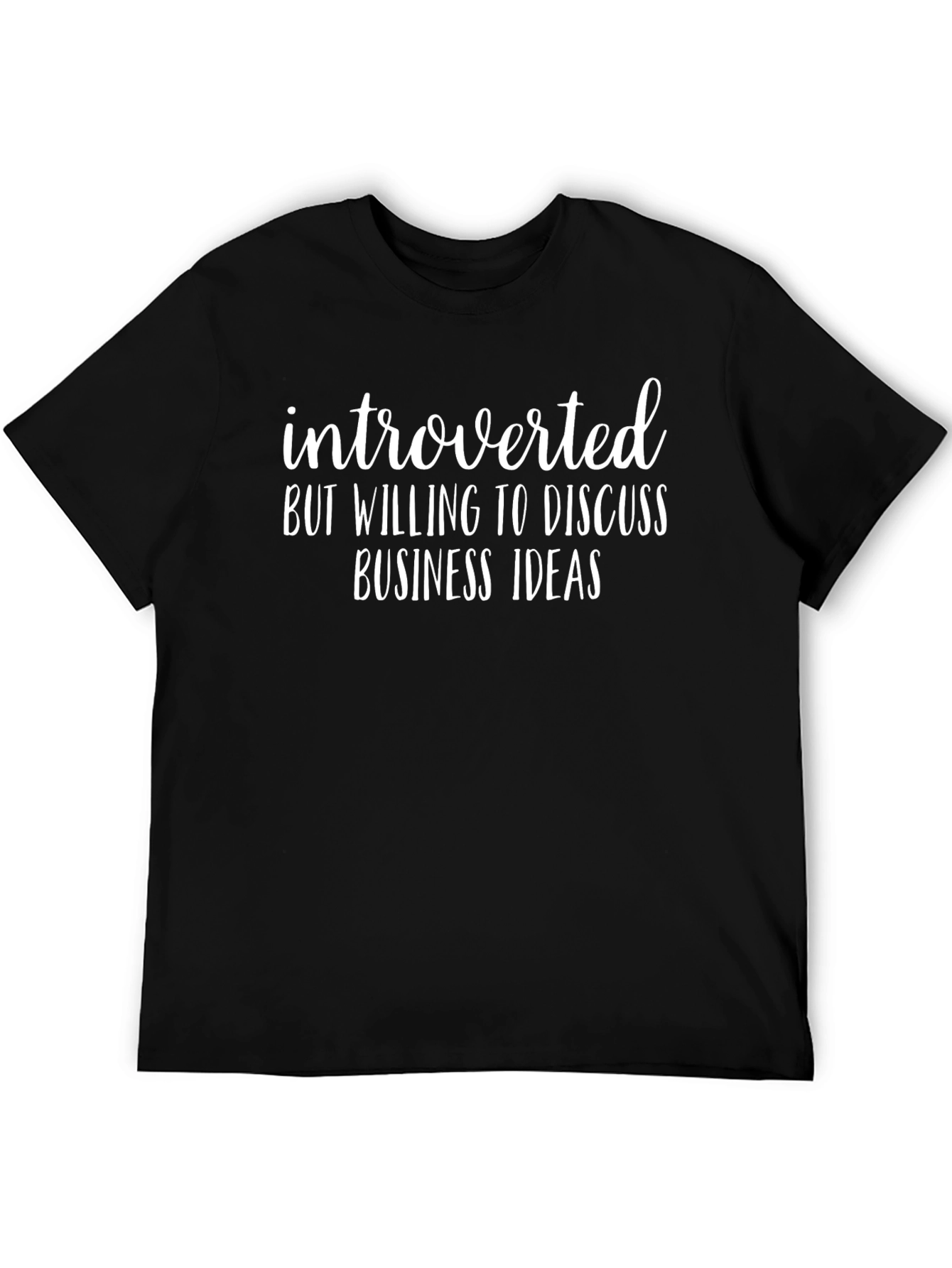 Introverted Business Ideas T-Shirt