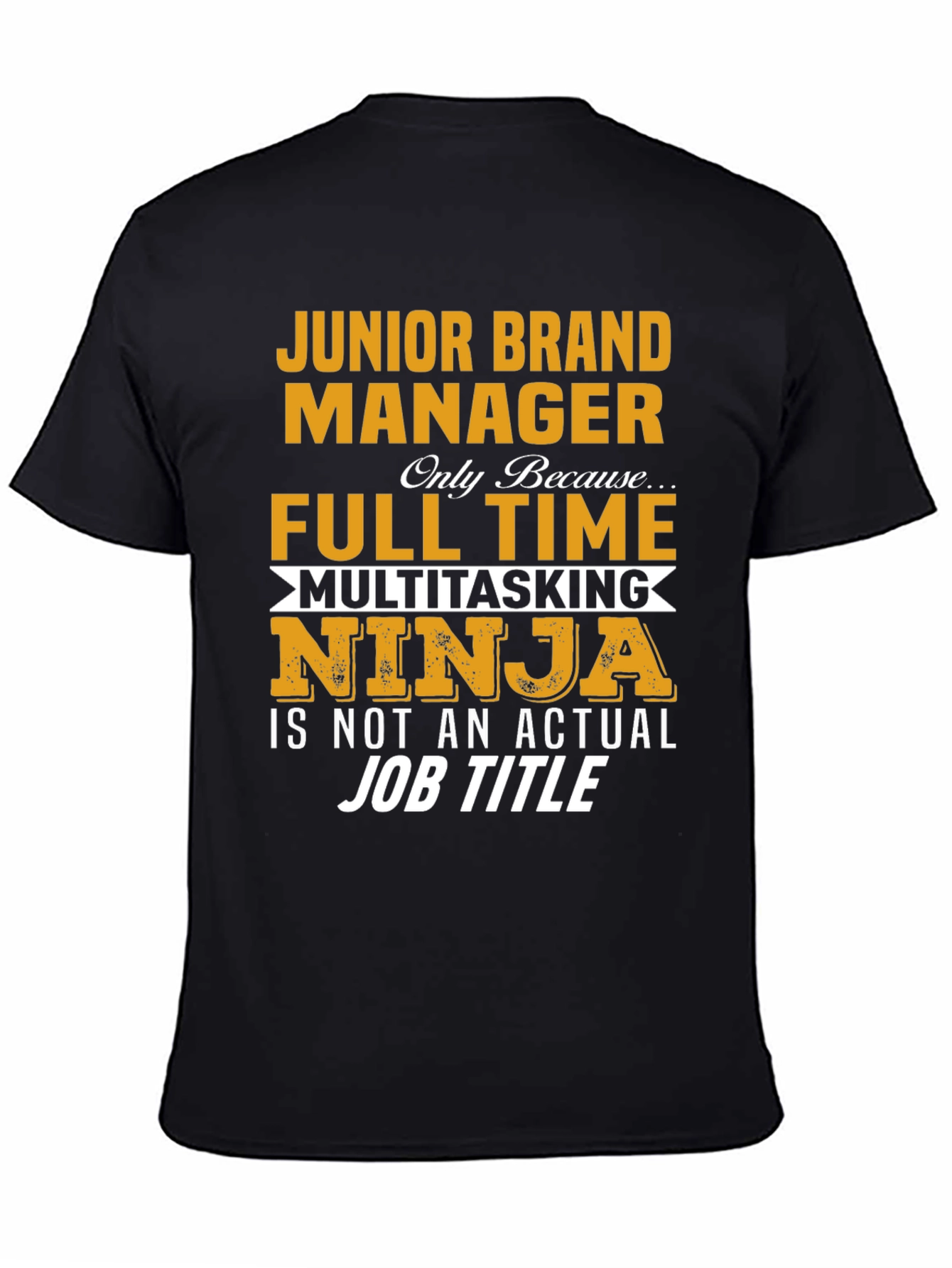 Junior Brand Manager Multitasking Ninja T-Shirt