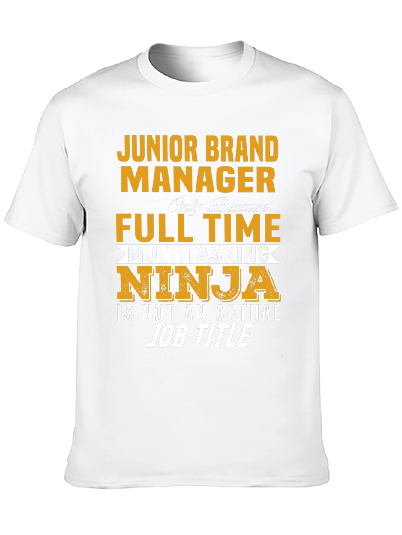 Junior Brand Manager Multitasking Ninja T-Shirt