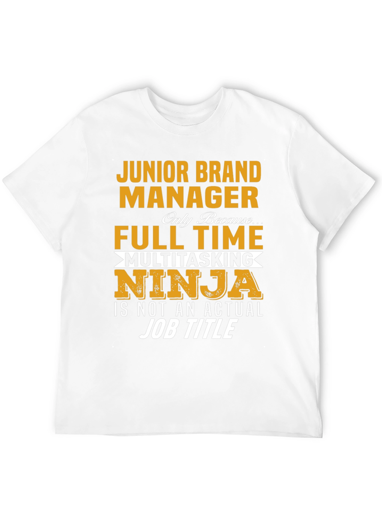 Junior Brand Manager Multitasking Ninja T-Shirt