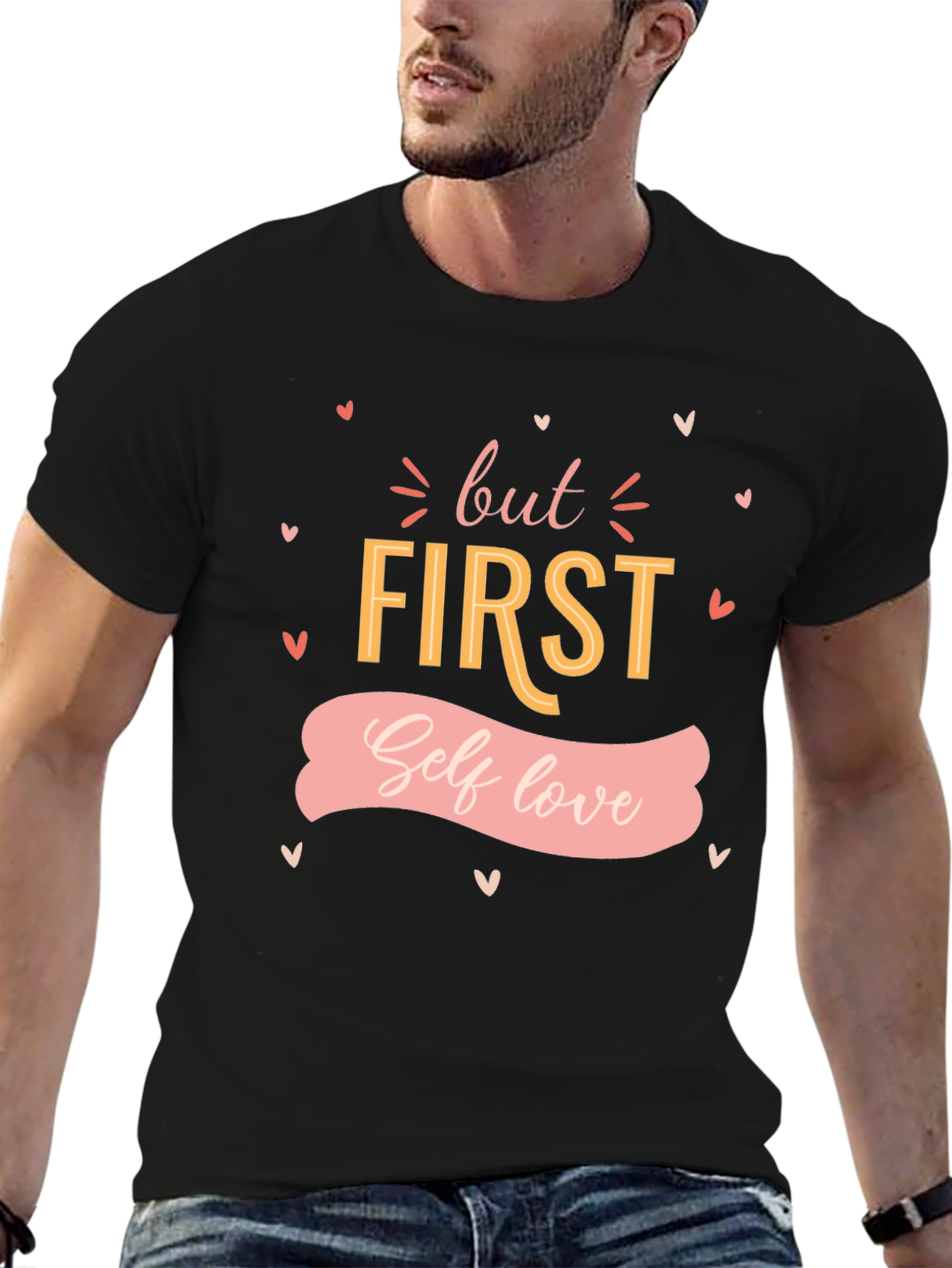 But First Self Love T-Shirt