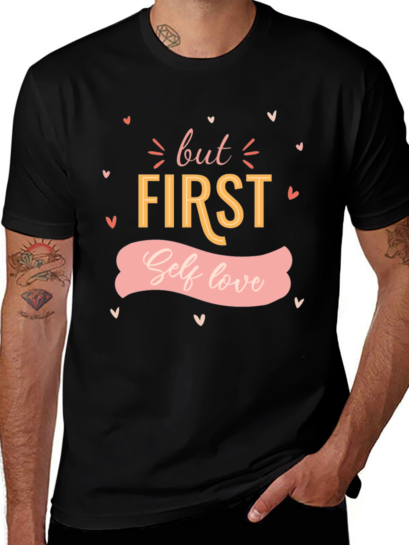 But First Self Love T-Shirt