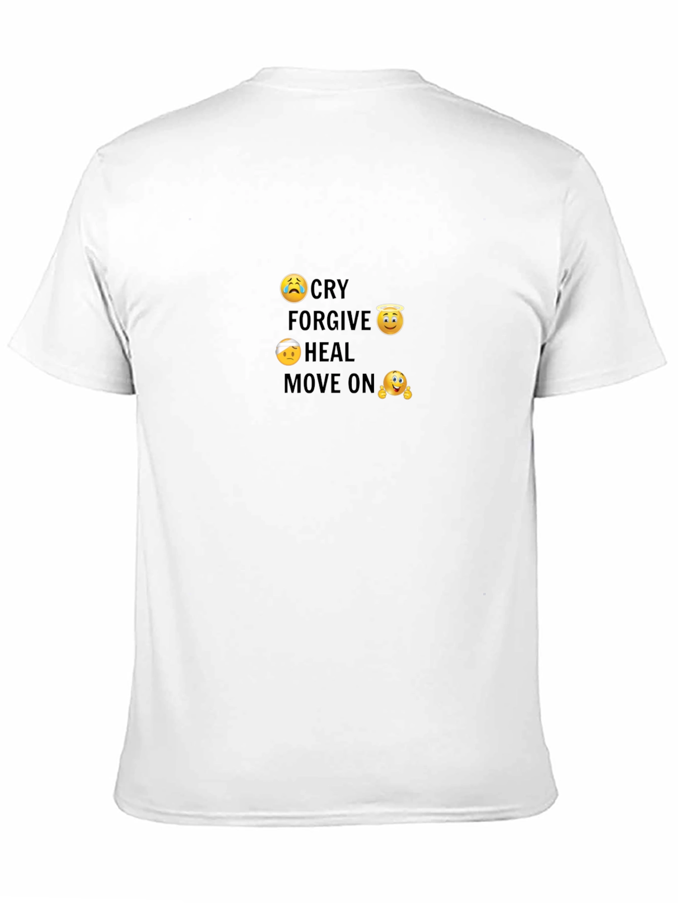 Cry Forgive Heal Move On T-Shirt