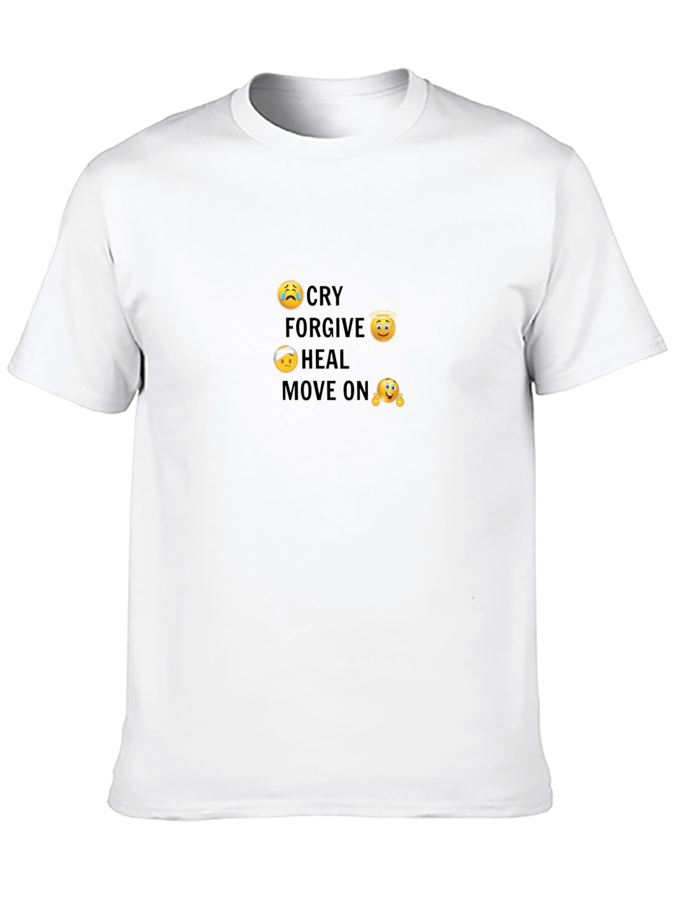 Cry Forgive Heal Move On T-Shirt