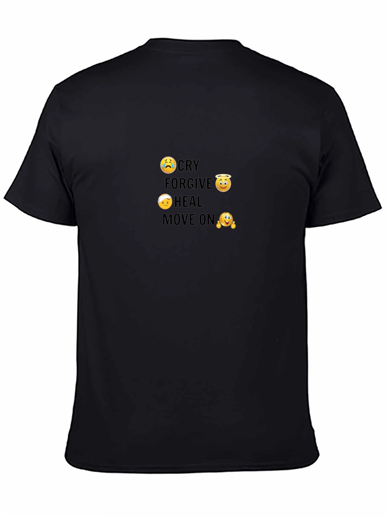 Cry Forgive Heal Move On T-Shirt