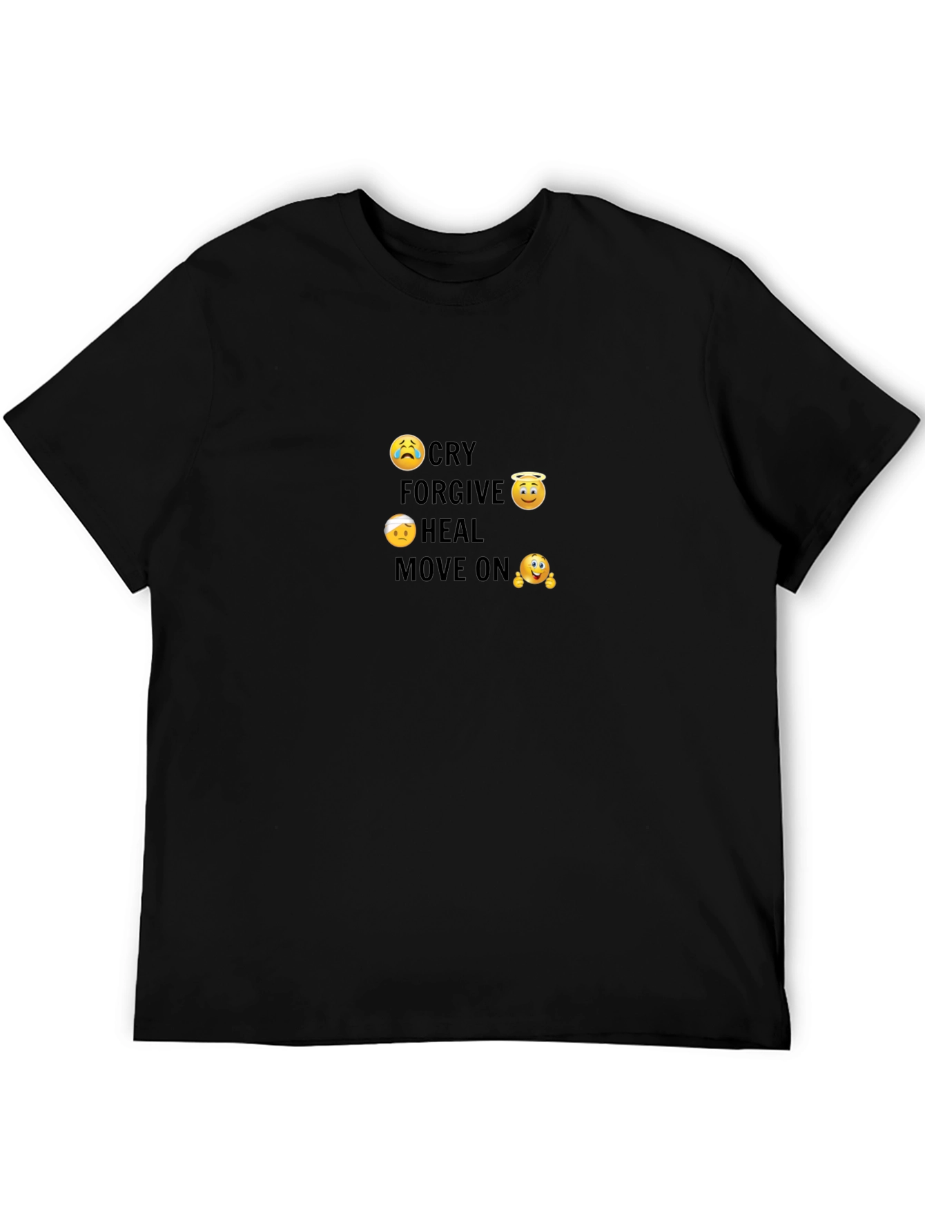 Cry Forgive Heal Move On T-Shirt