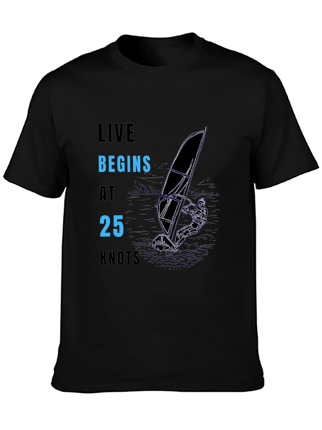 Live Begins at 25 Knots T-Shirt - Black