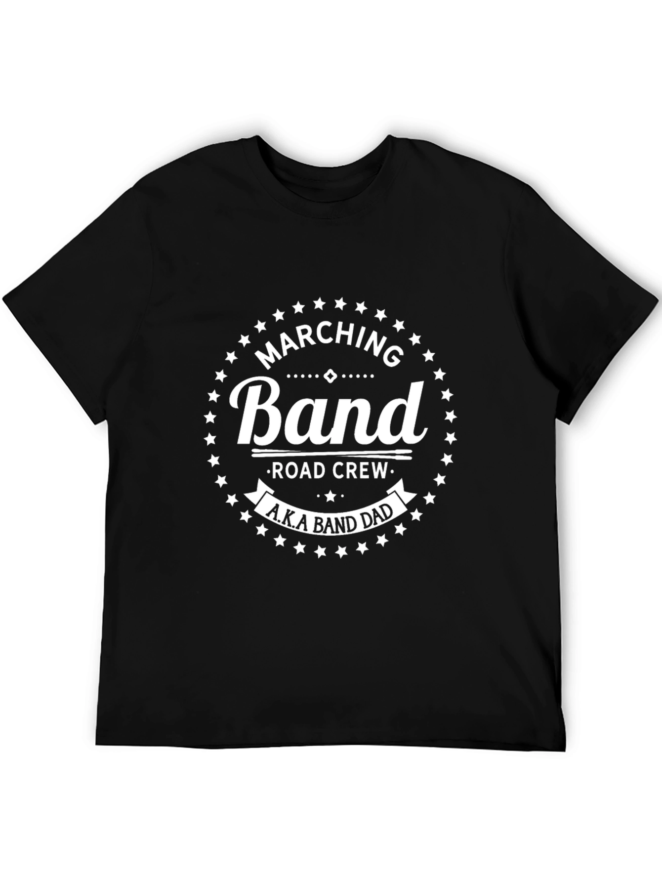 Marching Band Road Crew AKA Band Dad T-Shirt
