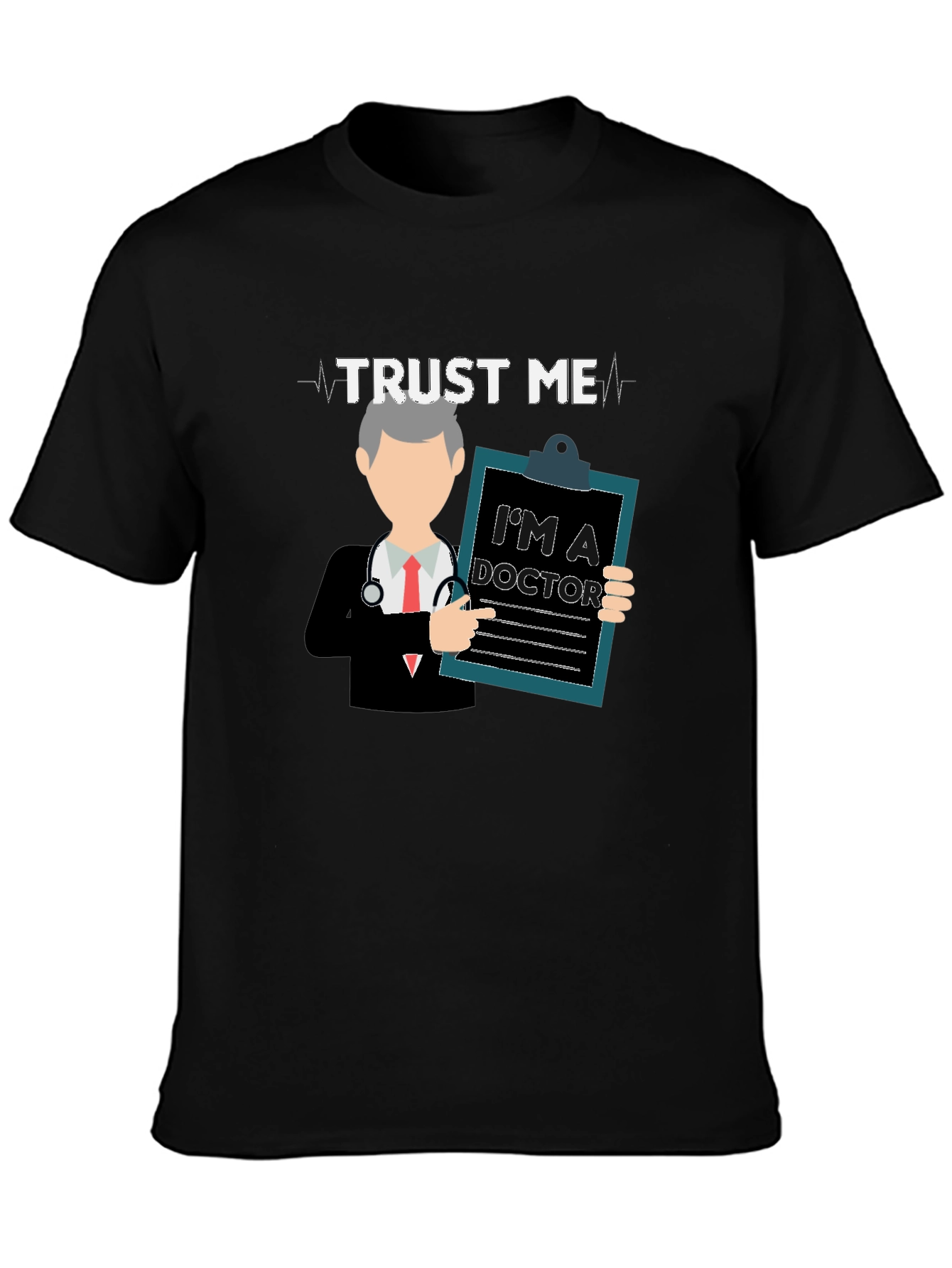 Trust Me Im a Doctor Graphic Tee