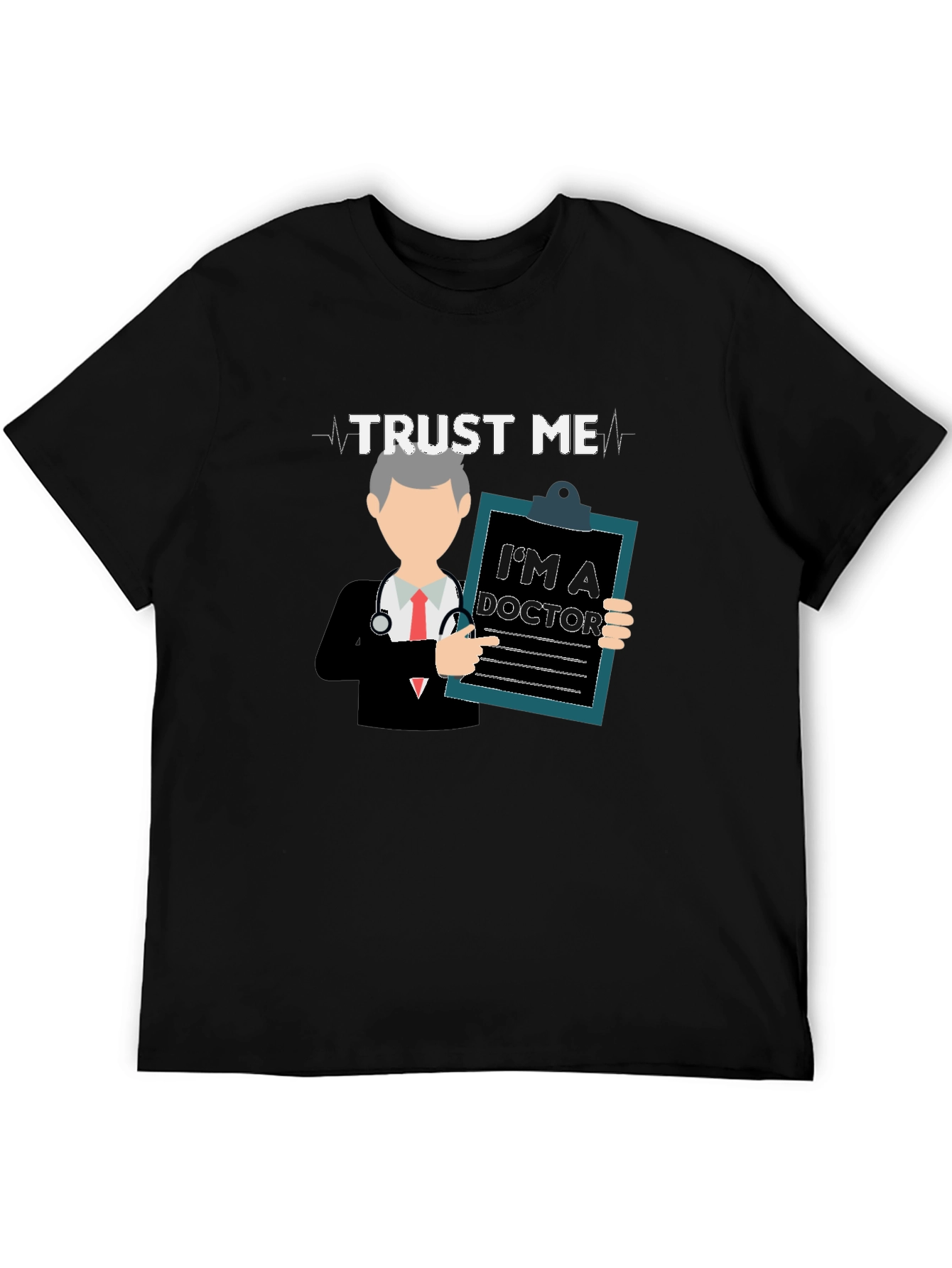 Trust Me Im a Doctor Graphic Tee