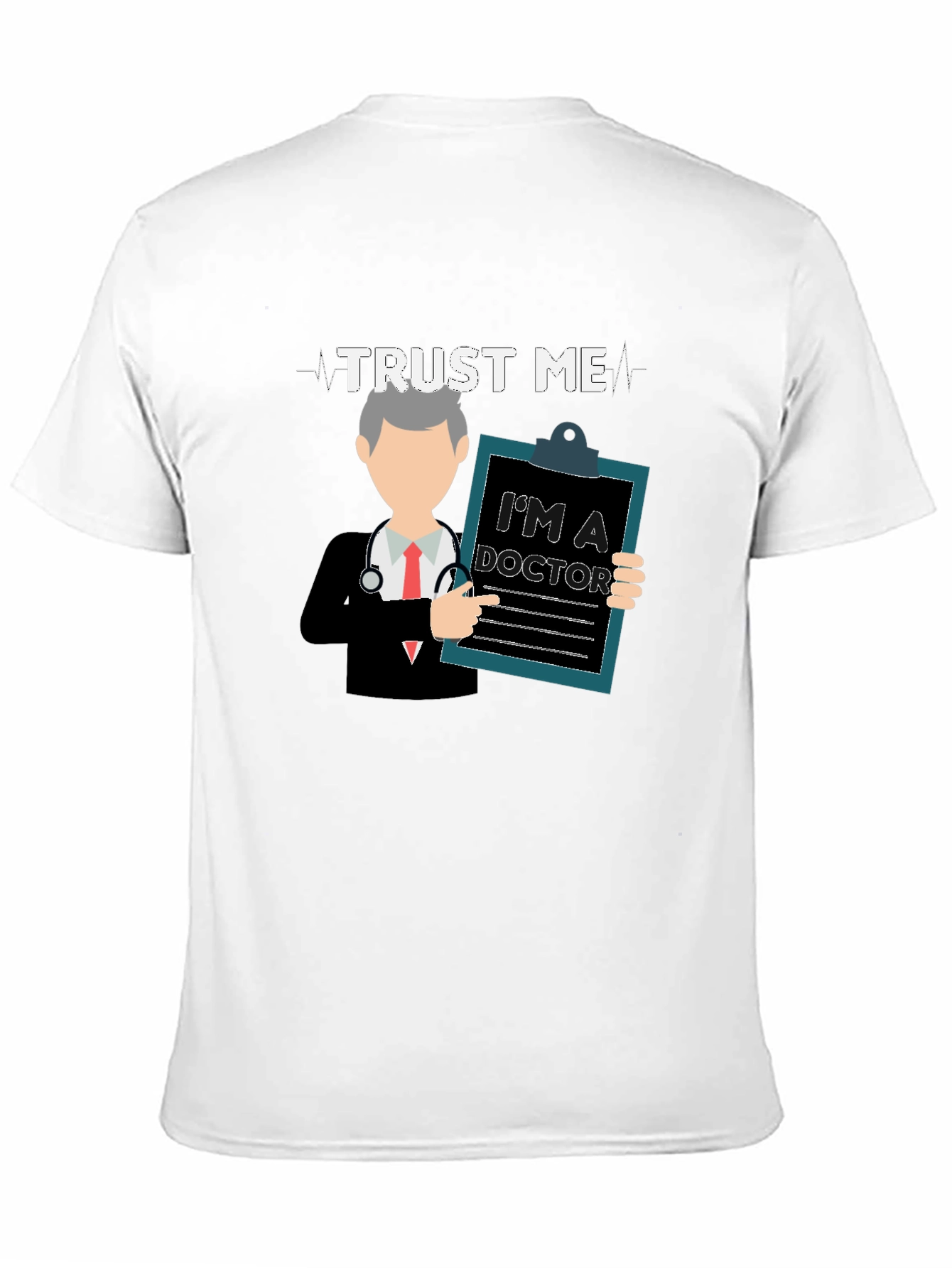 Trust Me Im a Doctor Graphic Tee