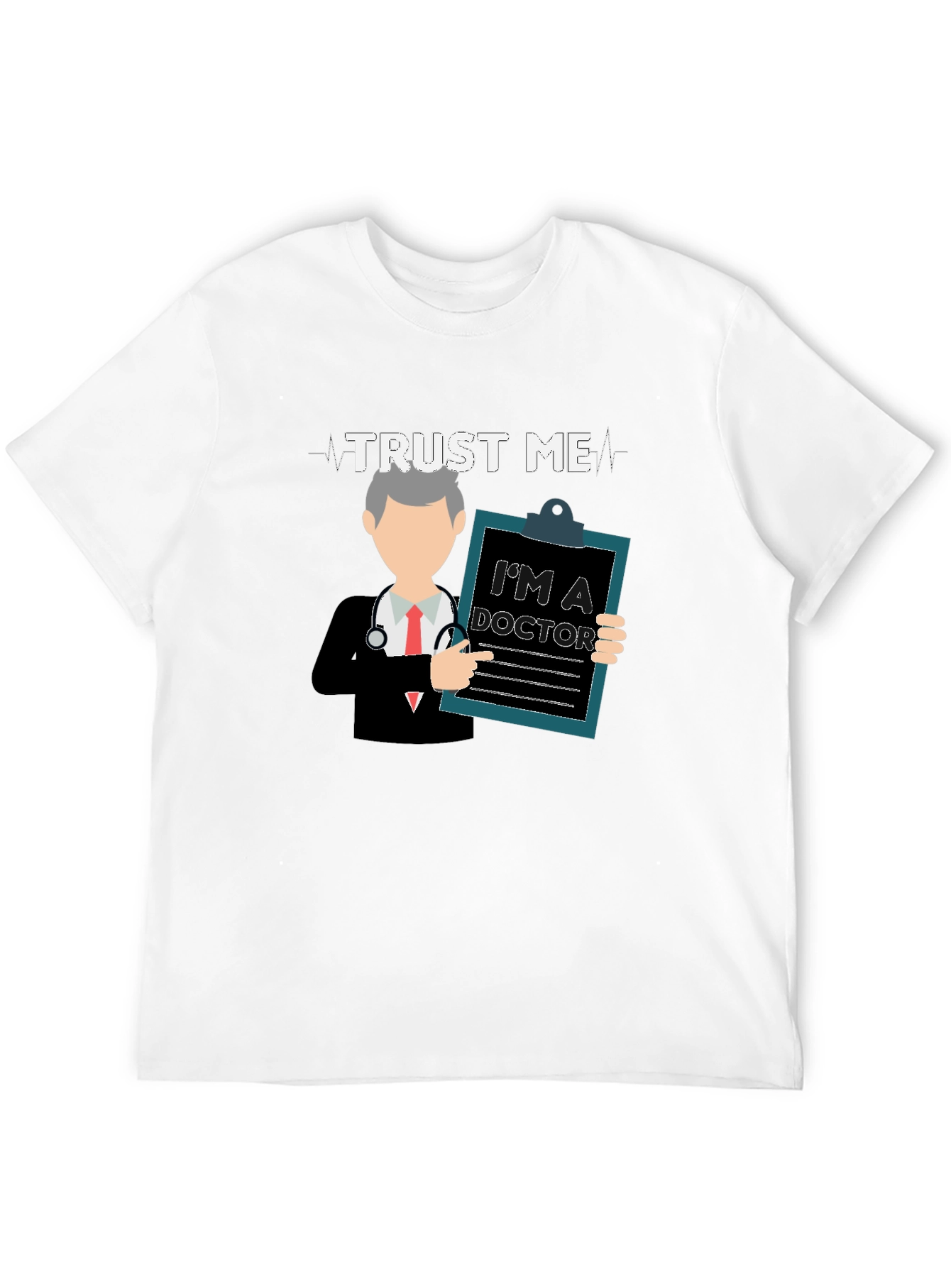 Trust Me Im a Doctor Graphic Tee