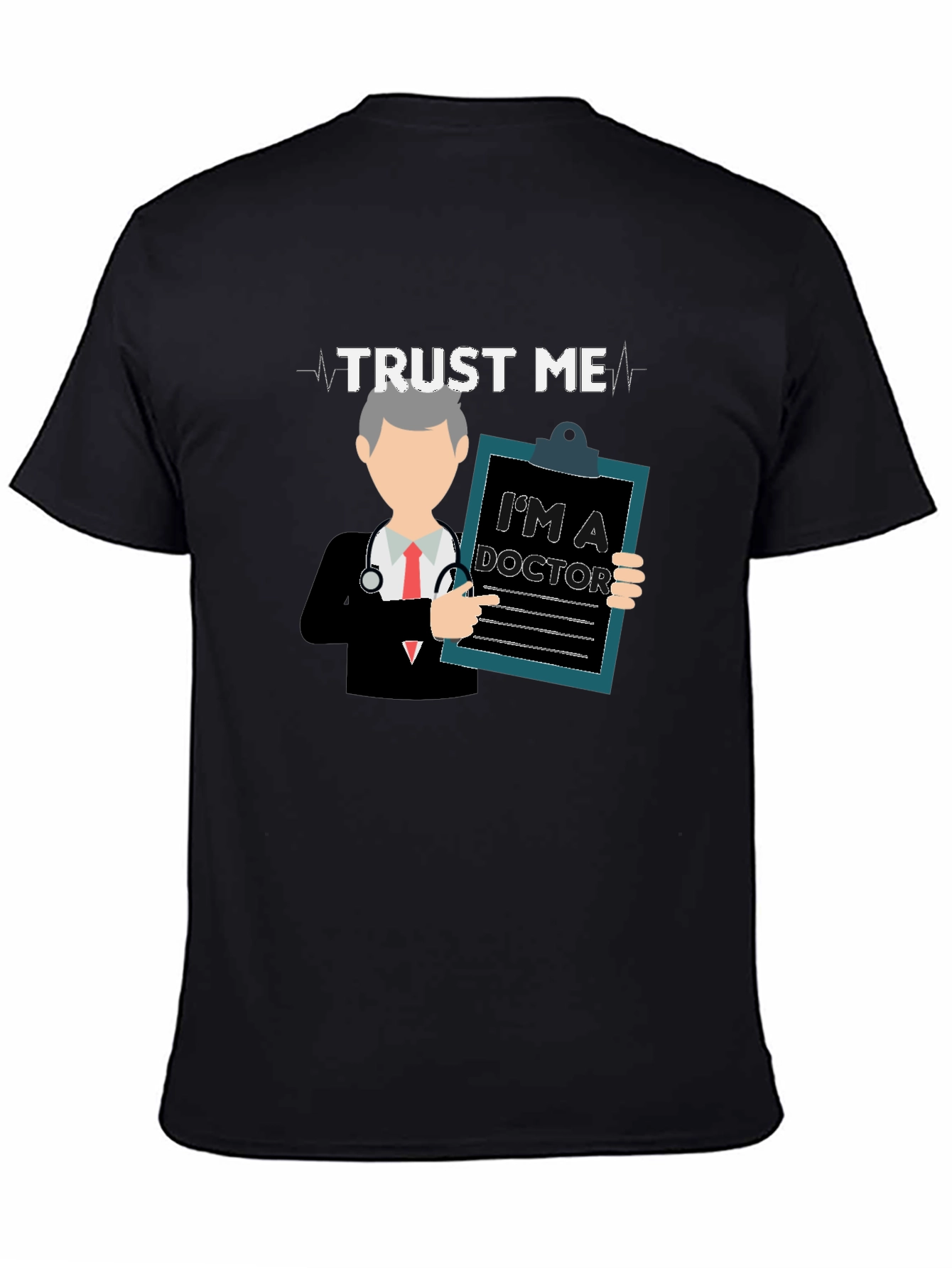 Trust Me Im a Doctor Graphic Tee