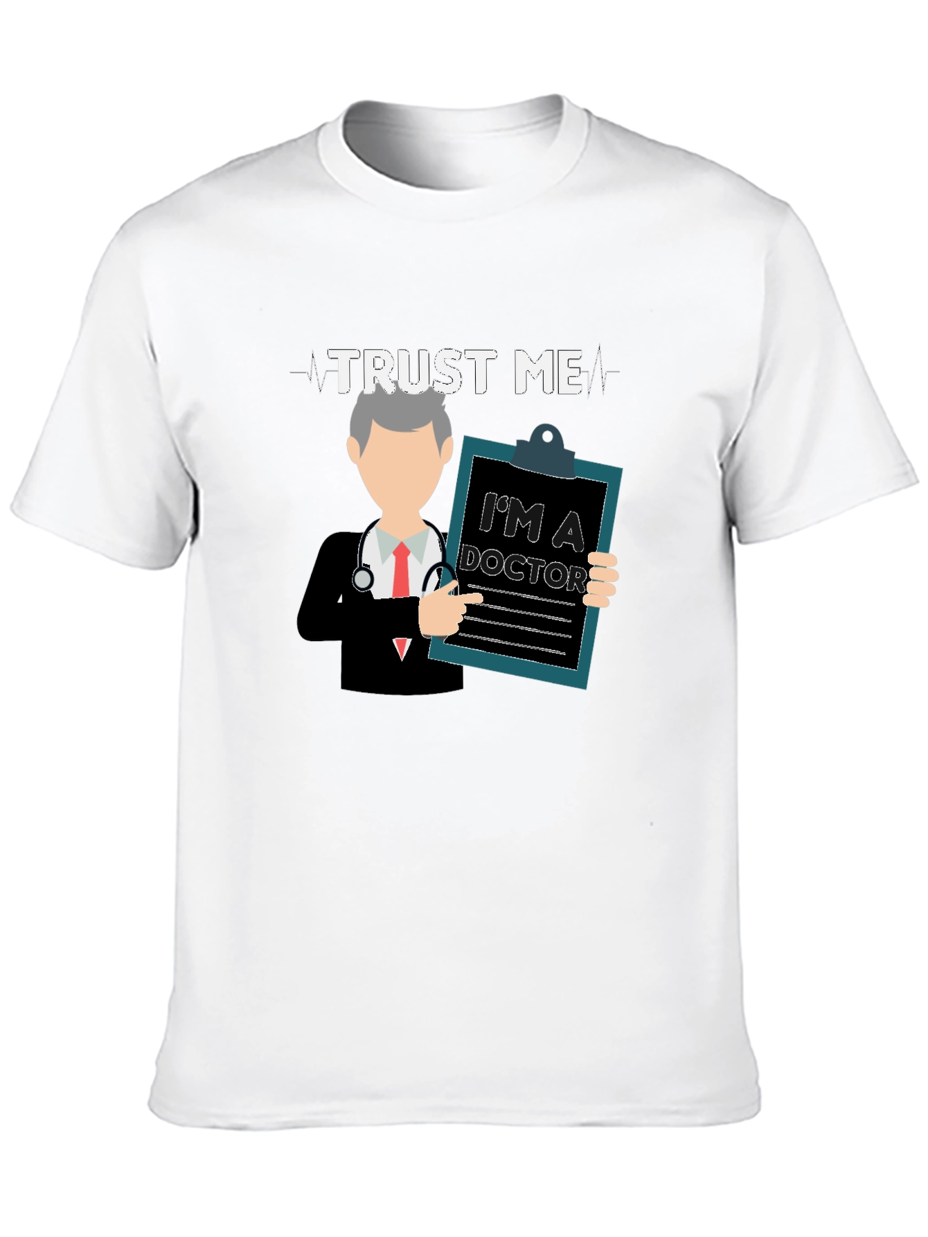 Trust Me Im a Doctor Graphic Tee