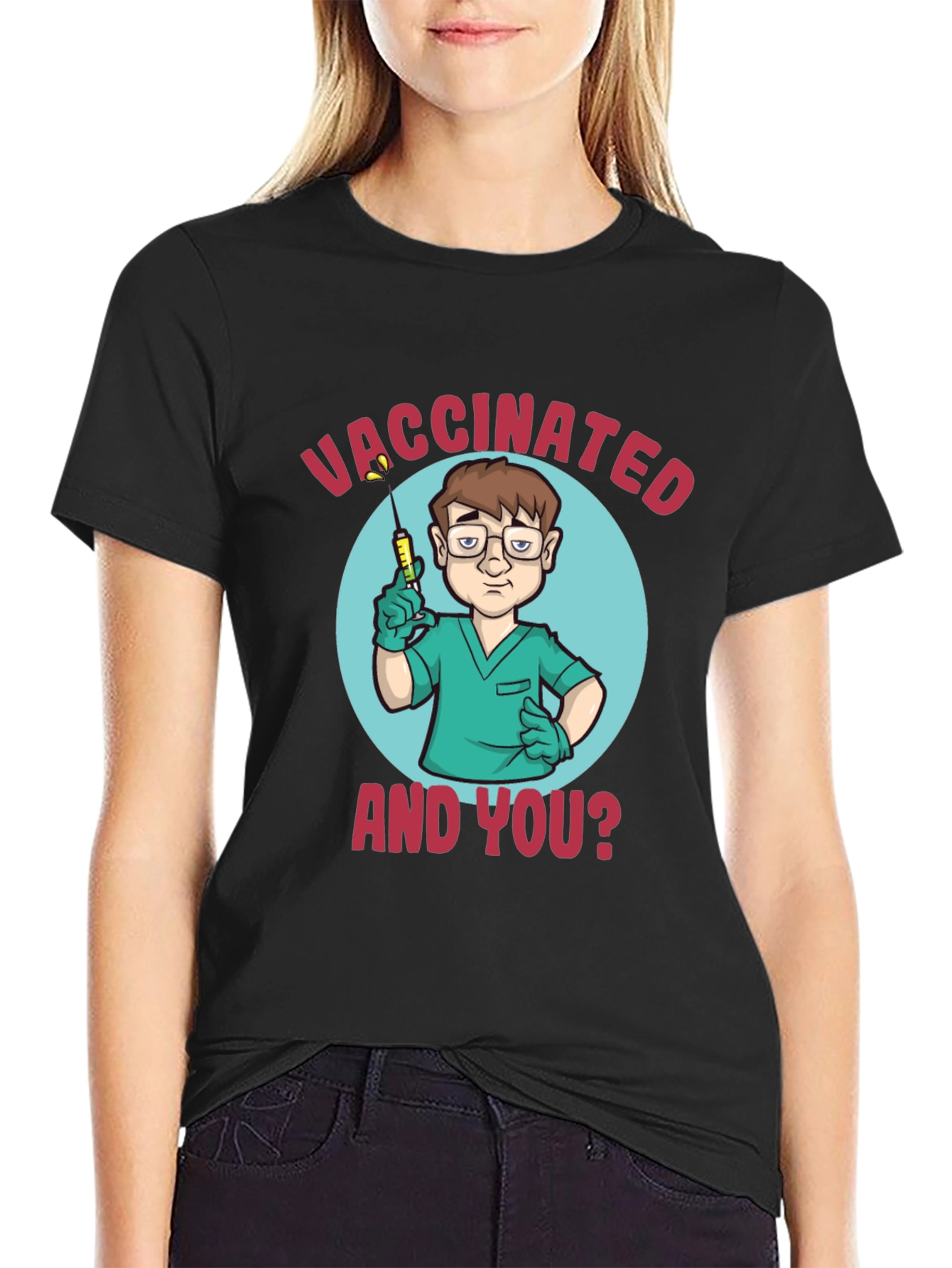 Vaccinated And You? Graphic T-Shirt - Unisex
