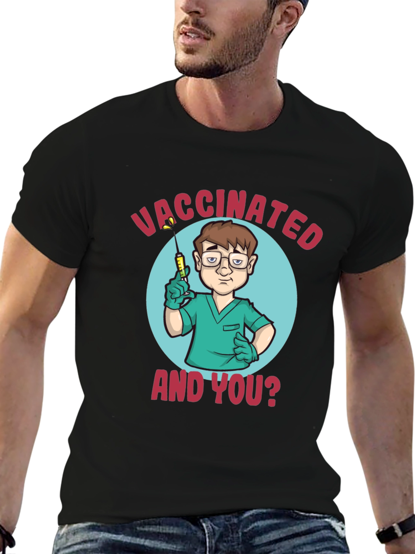 Vaccinated And You? Graphic T-Shirt - Unisex