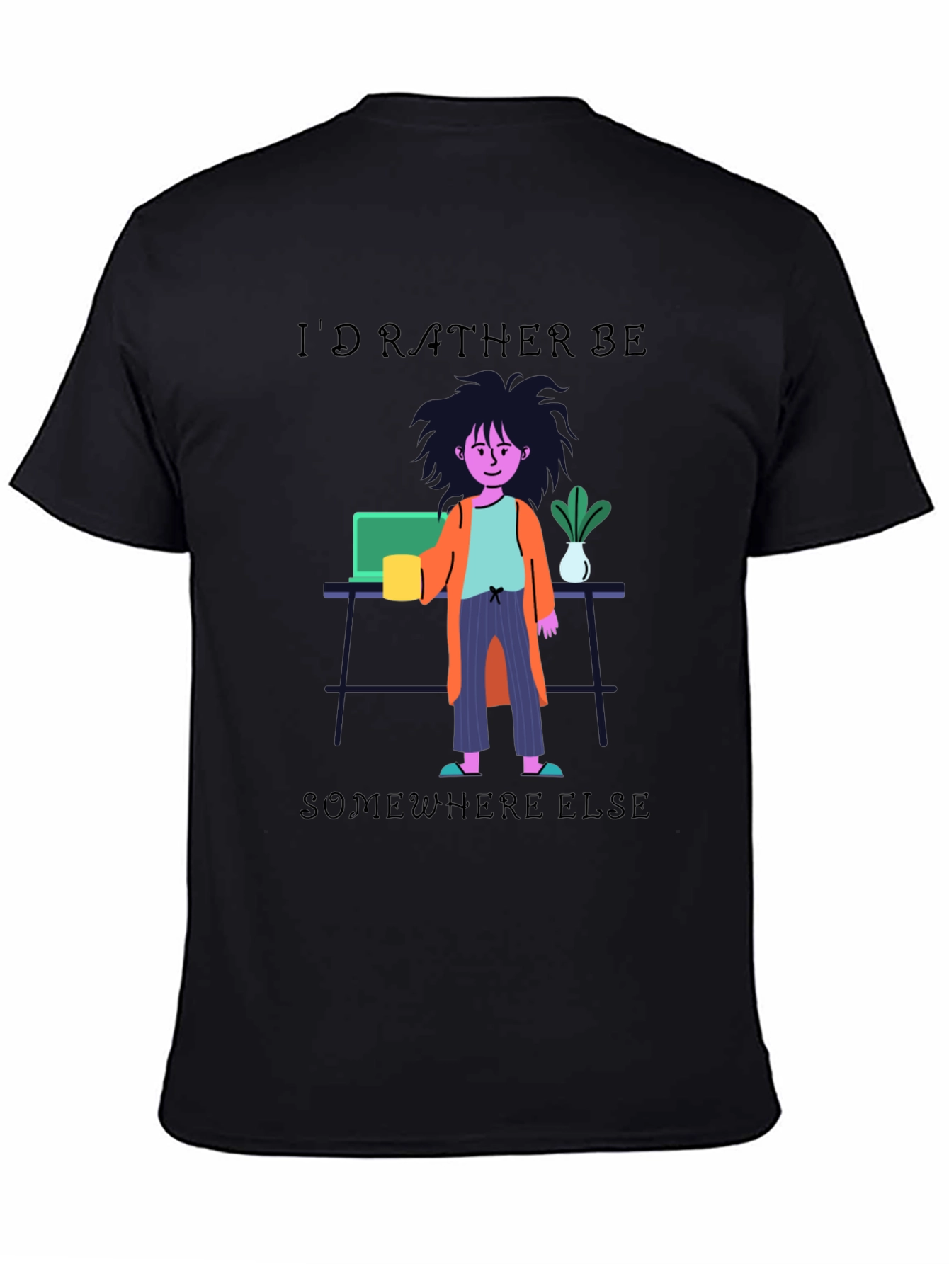 Id Rather Be Elsewhere T-Shirt