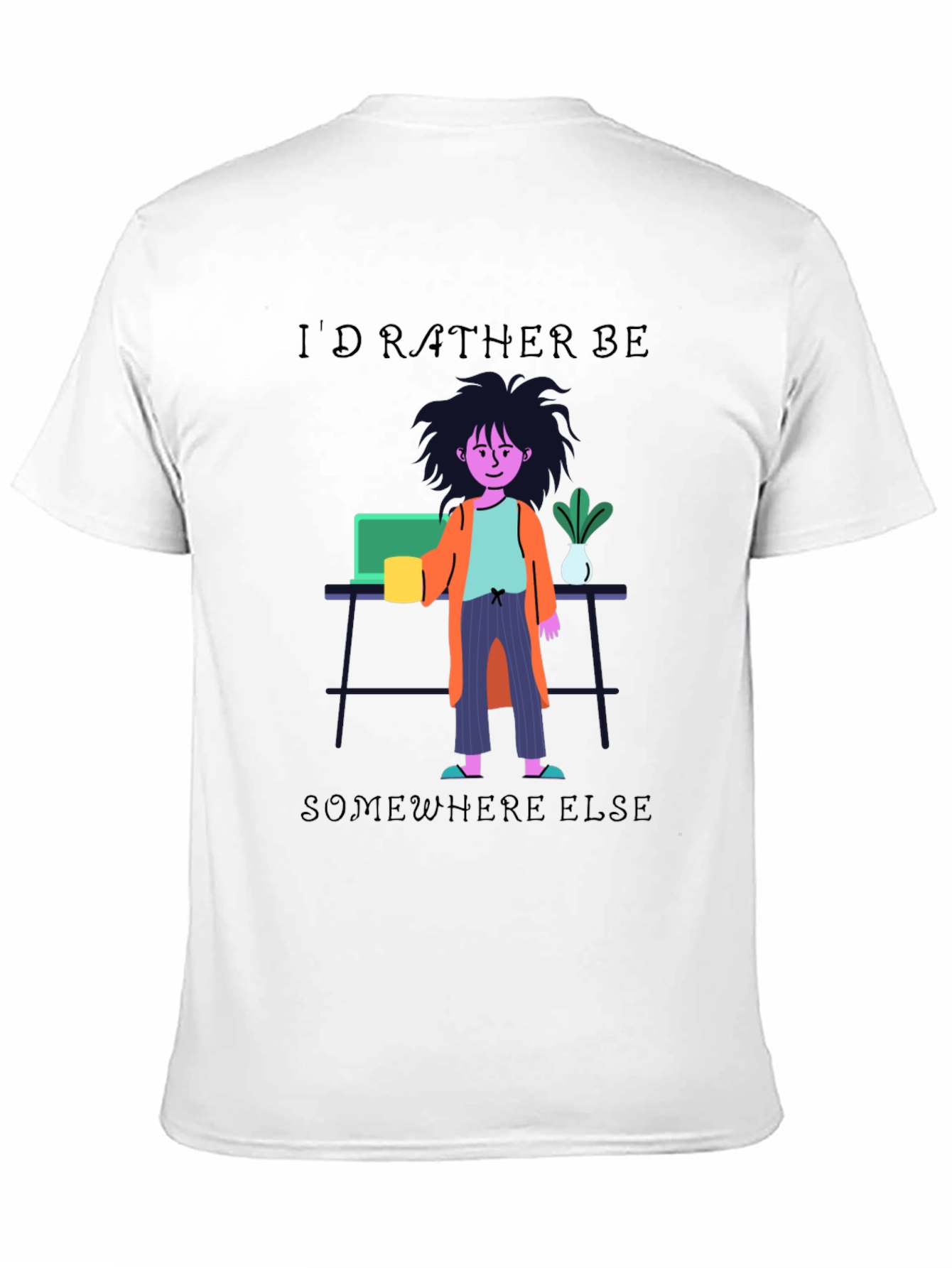 Id Rather Be Elsewhere T-Shirt