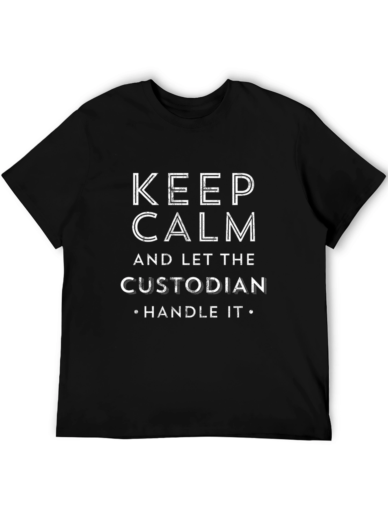 Keep Calm Custodian T-Shirt - Black Cotton Tee