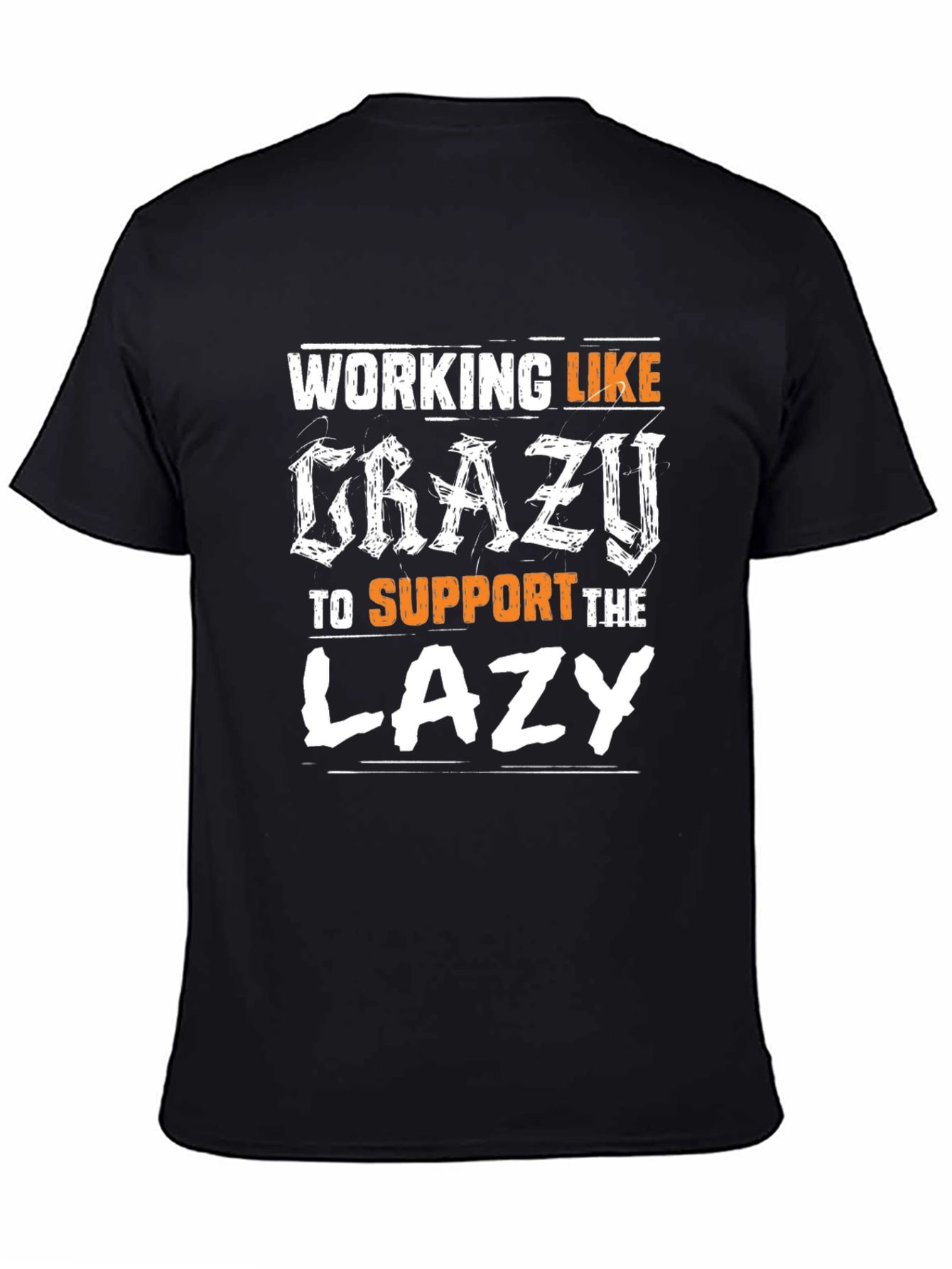 Working Like Crazy T-Shirt - Unisex