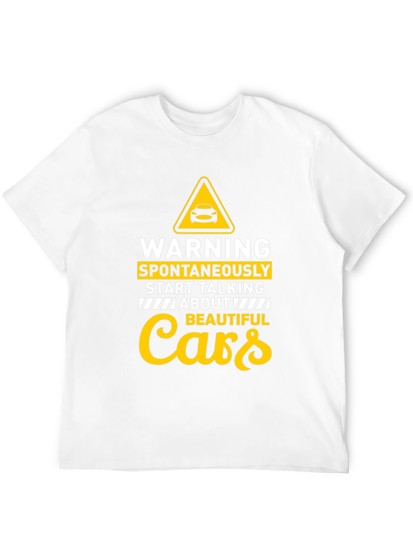 Warning Spontaneously Start Talking About Cars T-Shirt