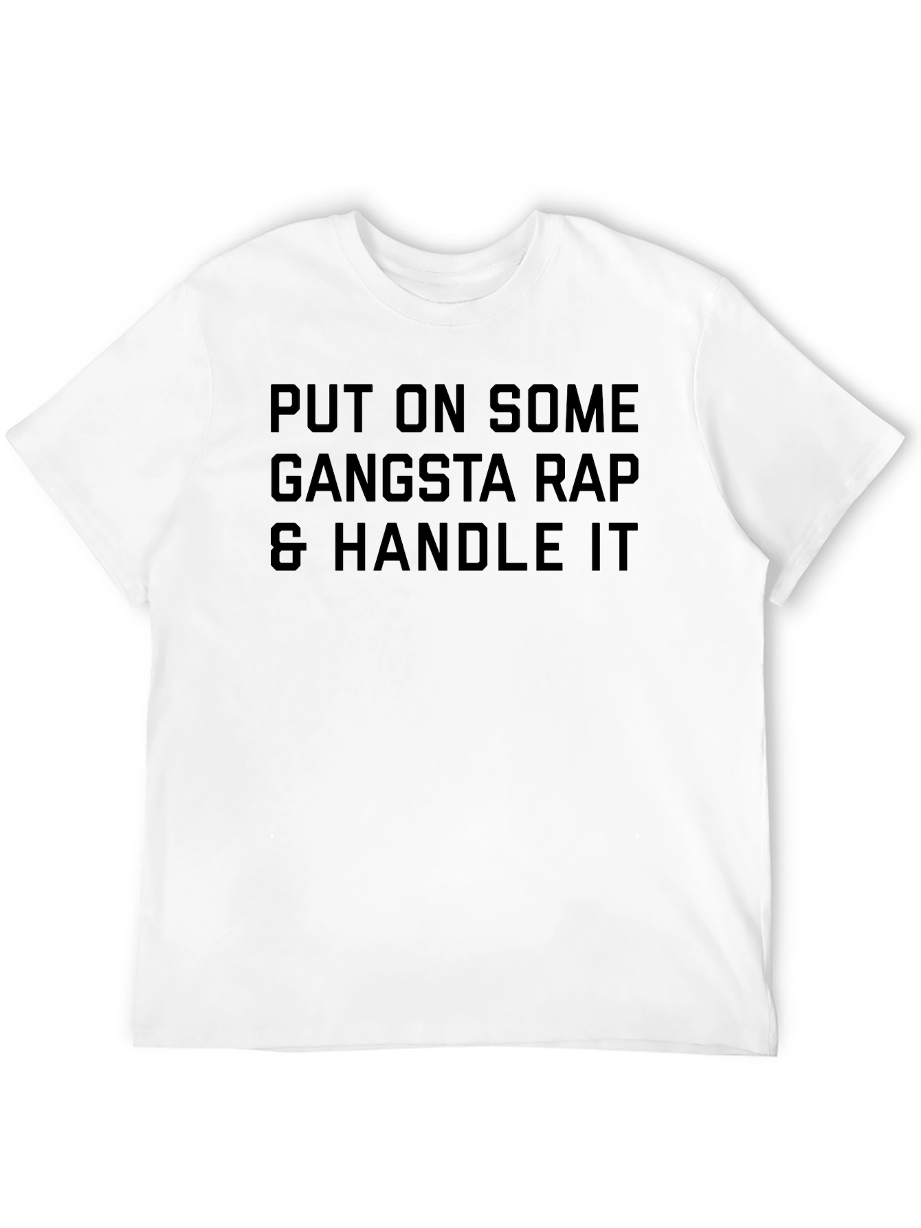 Gangsta Rap & Handle It T-Shirt