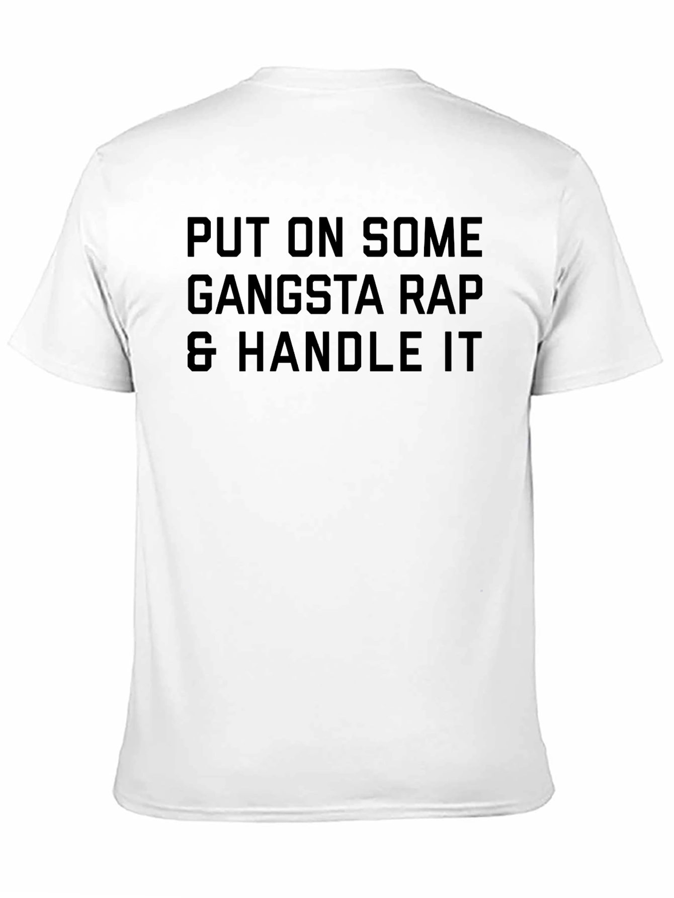 Gangsta Rap & Handle It T-Shirt