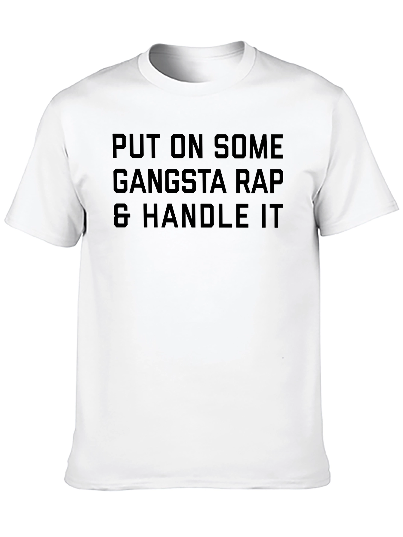 Gangsta Rap & Handle It T-Shirt