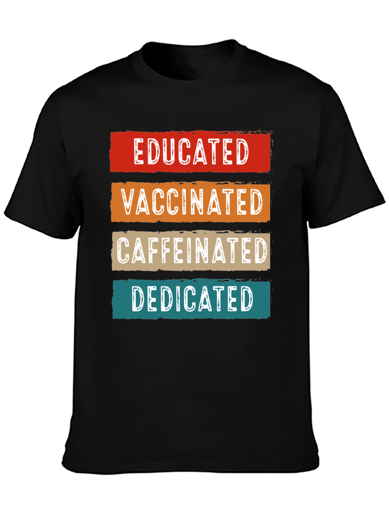 Educated Vaccinated Caffeinated Dedicated T-Shirt