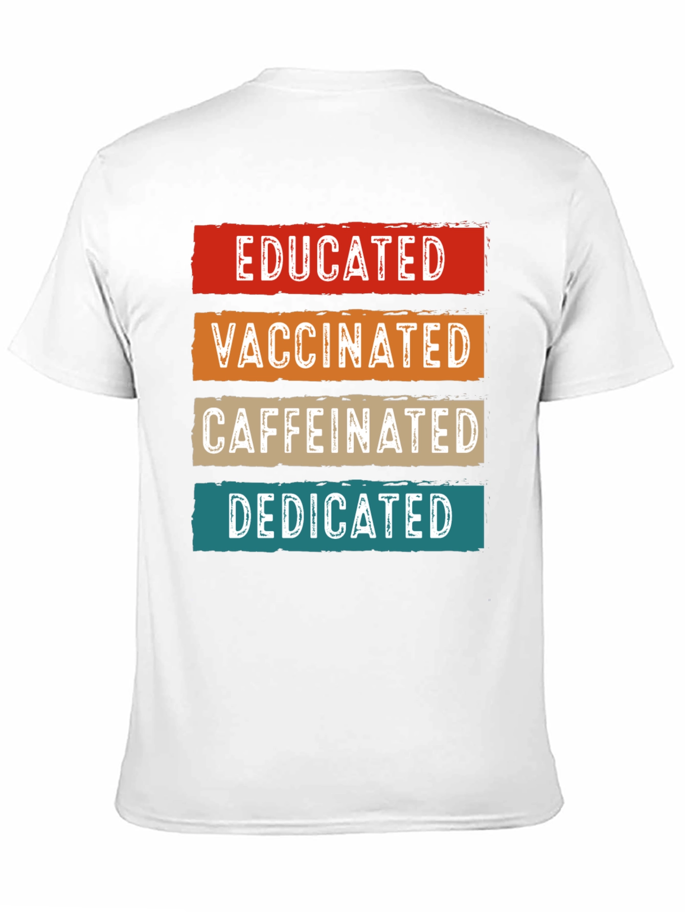 Educated Vaccinated Caffeinated Dedicated T-Shirt