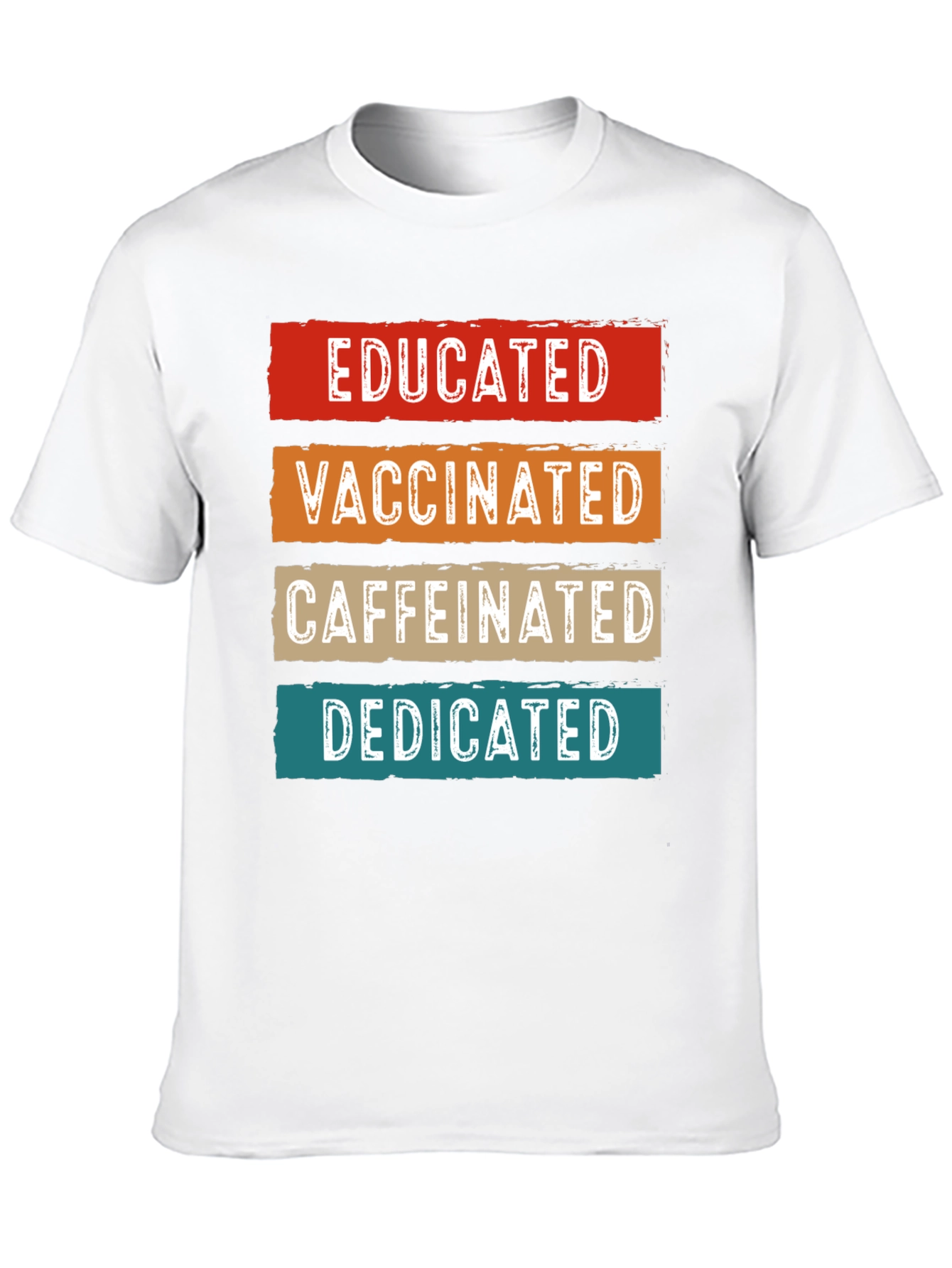 Educated Vaccinated Caffeinated Dedicated T-Shirt