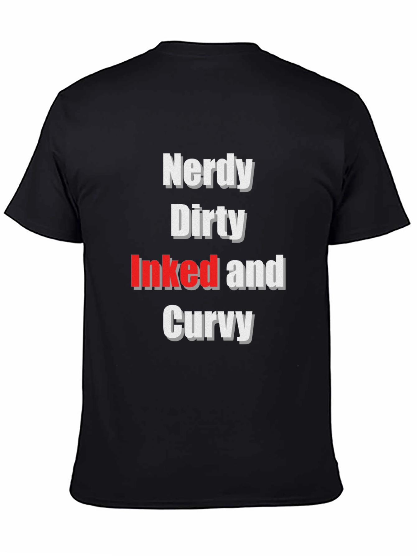 Nerdy Dirty Inked and Curvy Graphic Tee