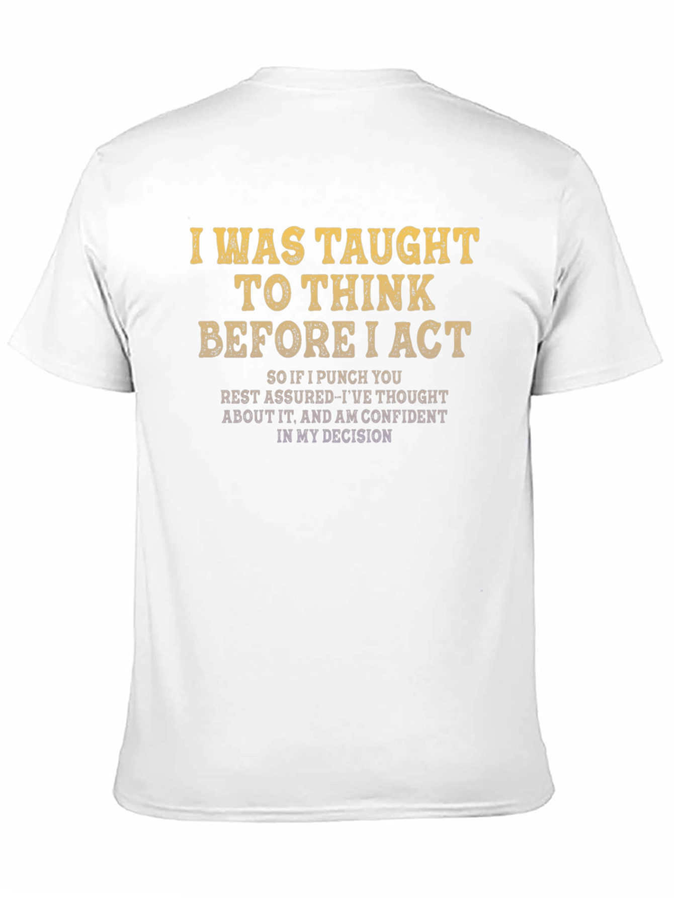 Think Before I Act Graphic Tee