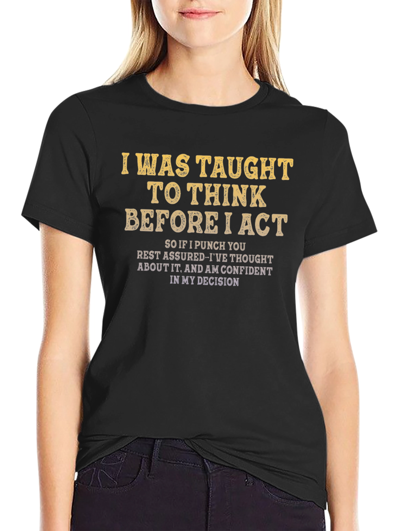 Think Before I Act Graphic Tee