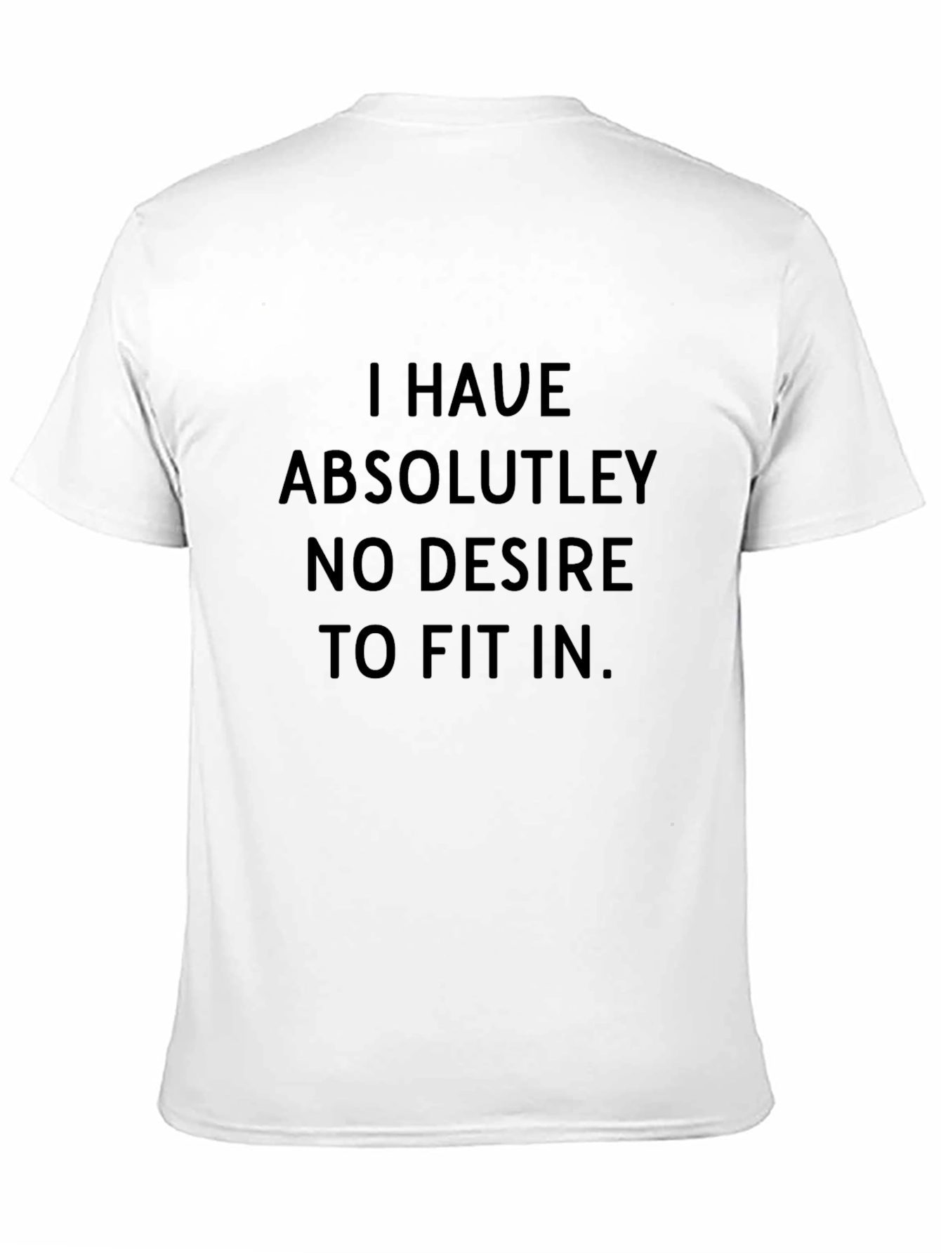 I Have Absolutely No Desire T-Shirt - Black