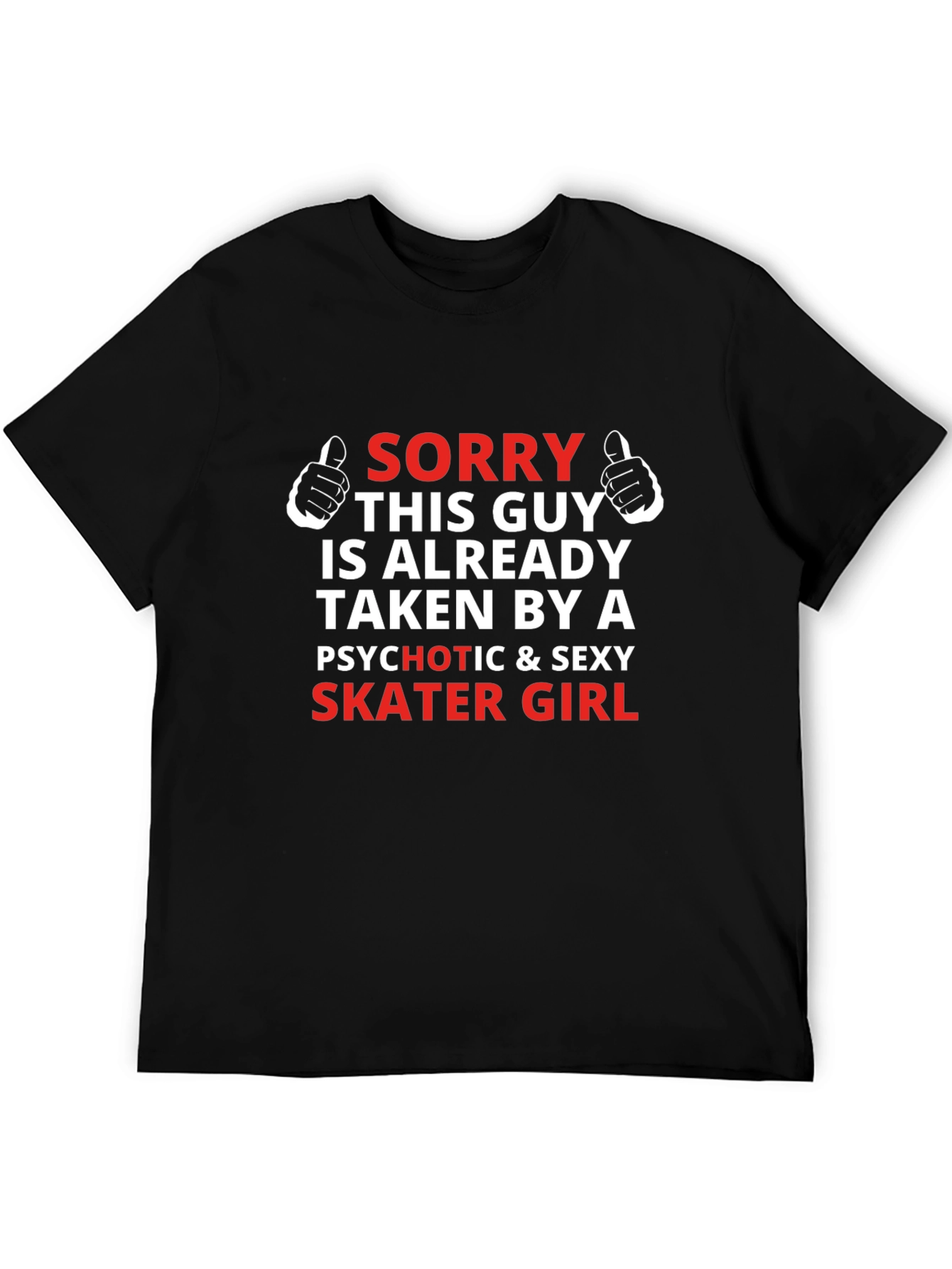 Sorry Taken By a Skater Girl Graphic Tee