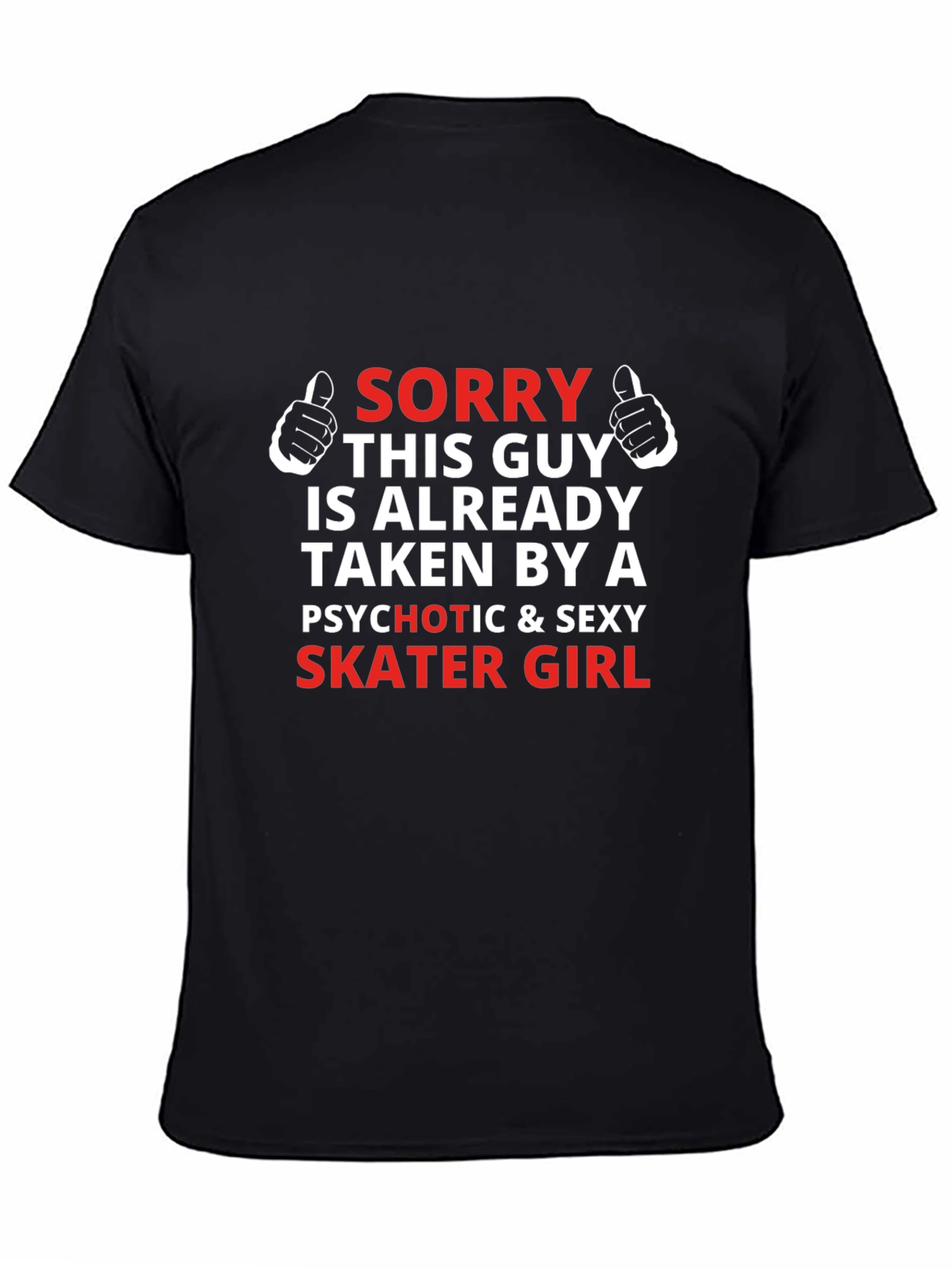 Sorry Taken By a Skater Girl Graphic Tee