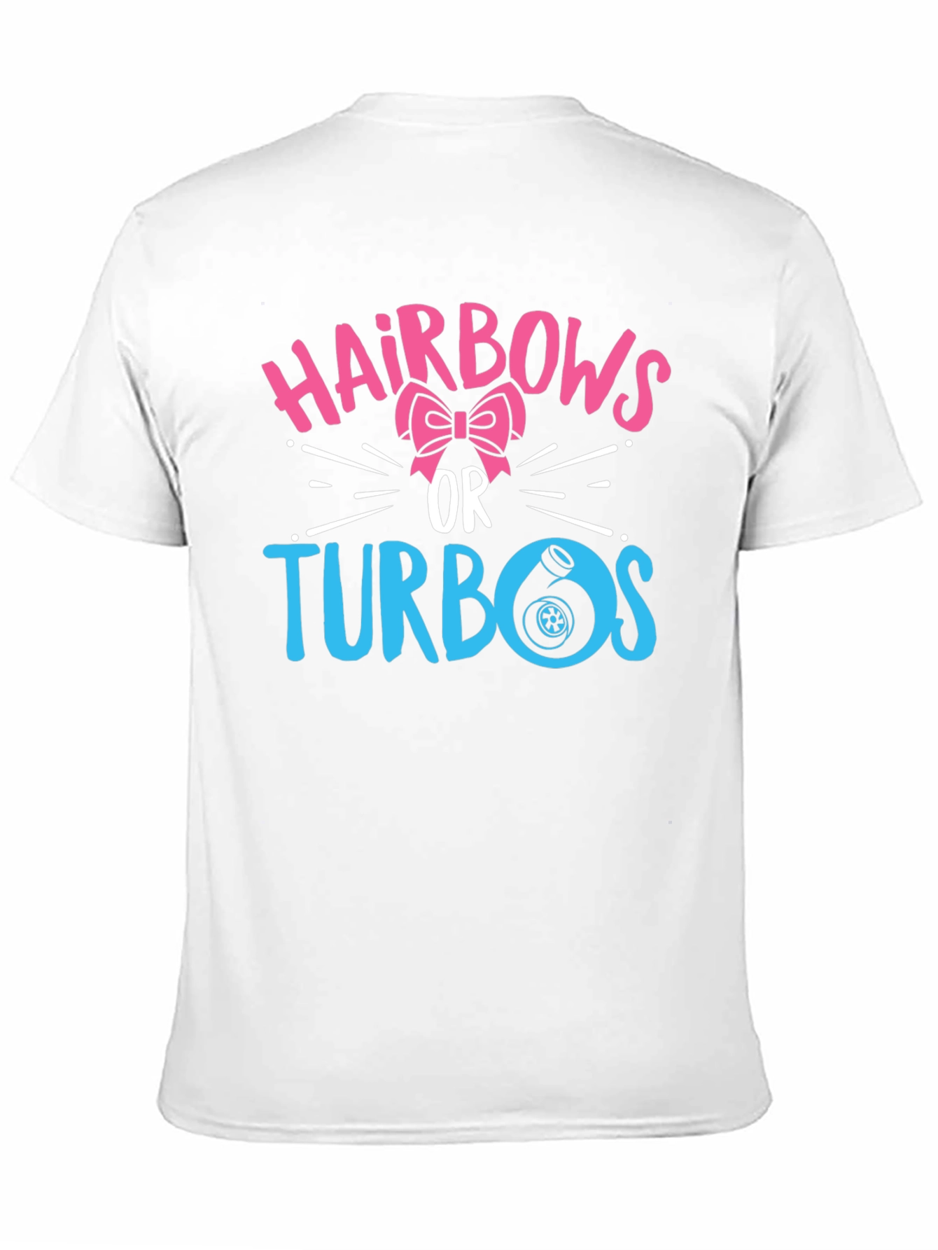 Hairbows or Turbos Gender Reveal T-Shirt