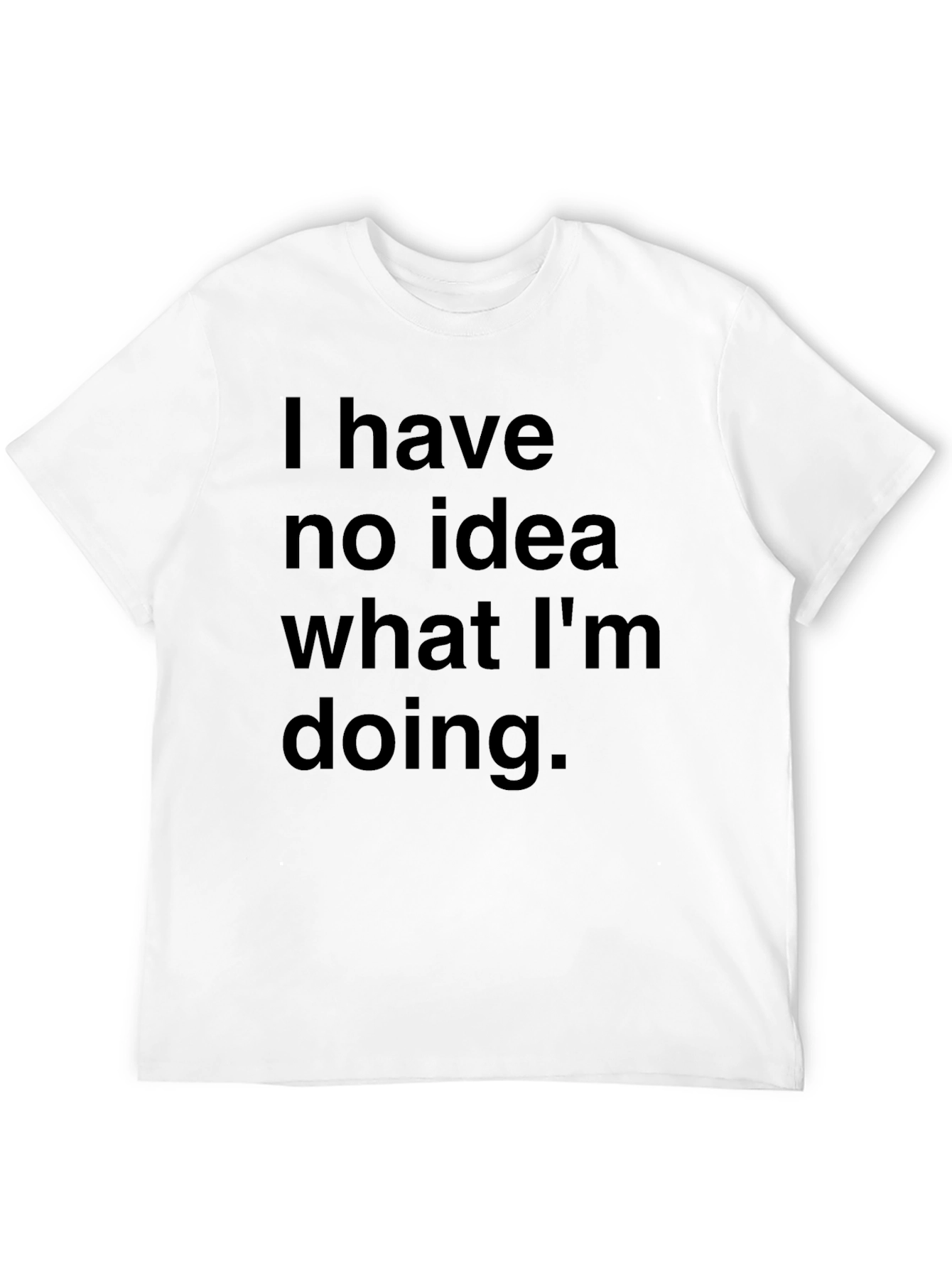 Funny I Have No Idea Black T-Shirt