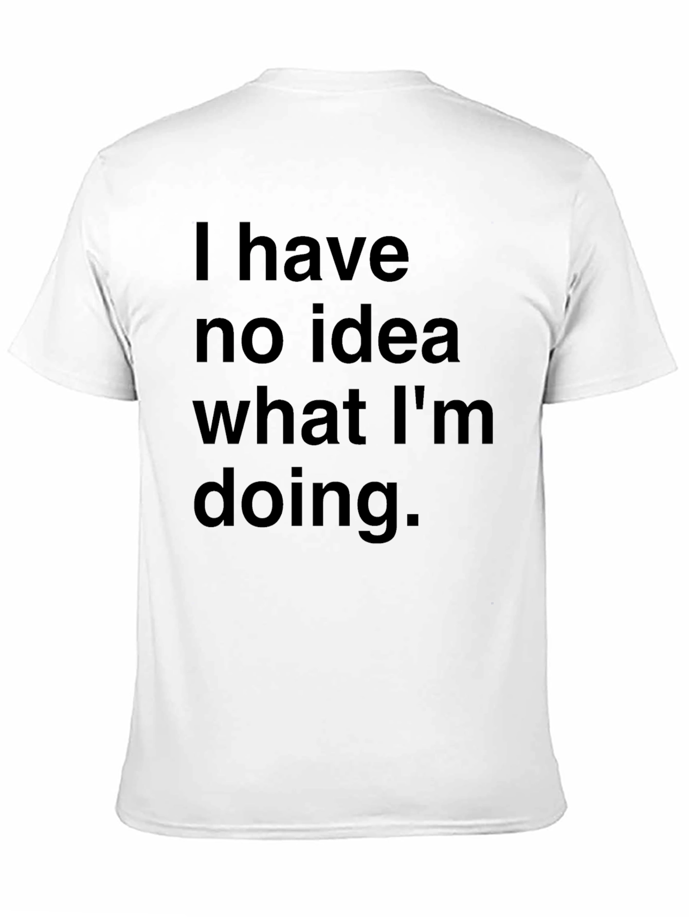 Funny I Have No Idea Black T-Shirt